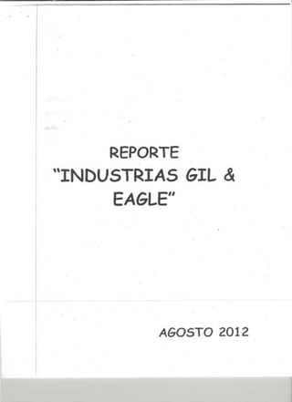 Reporte industrias gil & eagle.marco antonio glez pak