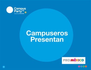 Campuseros
      Presentan


68
 