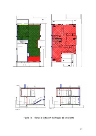 Figura 13 – Plantas e corte com delimitação de envolvente




                                                            29
 