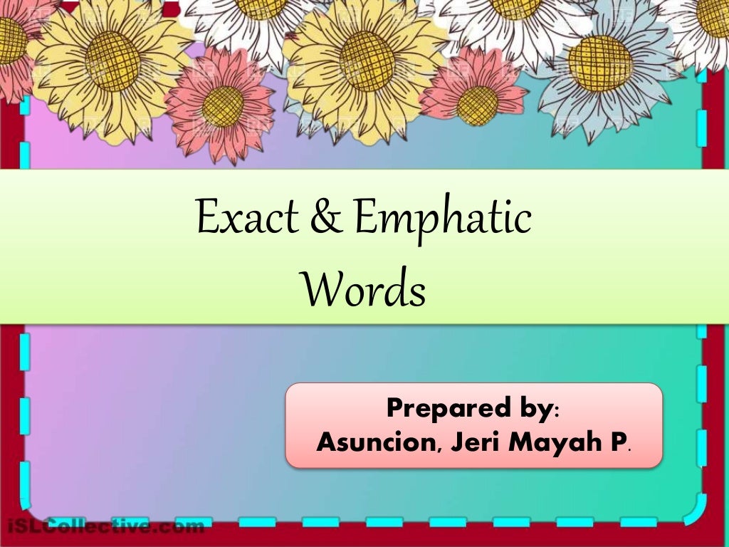Exact And Emphatic Words Improrieties