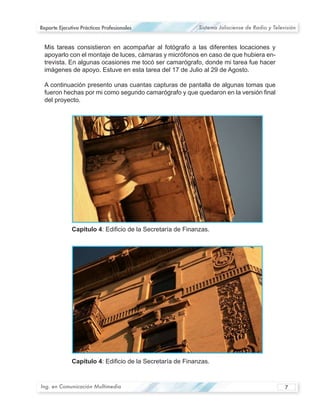 Reporte Ejecutivo Prácticas Profesionales   Sistema Jalisciense de Radio y Televisión




                                                                           -




Ing. en Comunicación Multimedia                                                 7
 