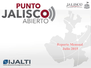 Reporte Mensual
Julio 2015
 