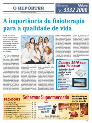O REPÓRTER
                                  SÁBADO, 31 DE OUTUBRO DE 2009




A importância da fisioterapia
para a qualidade de vida
O mês de outubro                                                                                      e estética (redução de gordura     tização da população em
                                                                                                      localizada e celulite), fisiote-   geral e, sobretudo, daque-
marca o transcurso do                                                                                 rapia uroginecológica (incon-      les que apresentem alguma
dia do Fisioterapeuta.                                                                                tinência urinária, prolapsos       disfunção, sobre o valor do
                                                                                                      ginecológicos), reabilitação       movimento na vida. O corpo
Profissionais do Espaço                                                                               labiríntica (labirintite, tontu-   precisa estar em movimento;
Indisciplinar comentam                                                                                ras, vertigens), wiireabilitação   a mente precisa estar em
                                                                                                      (inédita na região, o videogame    ação. A fisioterapia vai ajudar
a importância desta                                                                                   Wii é utilizado para treino        nesse sentido, respeitando o
profissão da área da                                                                                  de equilíbrio, coordenação e       indivíduo e levando-o a evo-
                                                                                                      força muscular). Além disso,       lução física, possibilitando
Saúde para o bem estar                                                                                oferece serviço de atendimen-      melhor expressão corporal
das pessoas                                                                                           to domiciliar para pacientes       e aumento da qualidade de
                                                                                                      que apresentam dificuldades        vida. A clínica Espaço In-
                                                                                                      em locomover-se até a clínica.     terdisciplinar parabeniza a


N
        o dia 13 de outubro de                                                                          Assim, fica claro que há         todos os fisioterapeutas de
        1969, foi regulamenta-                                                                        necessidade de conscien-           Ijuí e região.
        do o Decreto Lei 938
que define como atividade
específica do fisioterapeuta
o desenvolvimento e a con-
servação da capacidade física
de um paciente, além de ser
reconhecido como profissional     ocorrer a recidiva, retornando    de maneira integral, conside-
de nível superior. Desde então,   ou agravando os sintomas da       rando o problema sob todos
o dia do fisioterapeuta passou    patologia inicial.                os ângulos.
a ser comemorado nesta data.        A clínica Espaço Interdisci-       Preparada para realizar fi-
  Com o passar do tempo, a        plinar tem um compromisso         sioterapia em todas as áreas,
fisioterapia avançou muito,       com a excelência na fisiote-      a clínica Espaço Interdiscipli-
sempre inovando nos recur-        rapia. Uma equipe altamente       nar vem desempenhando um
sos e técnicas utilizadas nos     qualificada, especializada e      trabalho sério e dedicado, pro-
tratamentos. O paciente que       preocupada com atualização        curando manter a confiança e
procura um serviço de fisiote-    constante, garantindo eleva-      satisfação dos seus pacientes.
rapia comprometido em ofere-      do padrão de atendimento. O       Dentre as áreas de atuação,
cer o melhor e mais adequado      grande diferencial da clínica é   destacamos: fisioterapia or-
atendimento, obterá uma boa       o atendimento personalizado       topédica, traumatológica e
reabilitação, principalmente se   e individualizado. O Espaço       reumatológica (incluindo pré
for persistente até o final do    Interdisciplinar tem uma visão    e pós-operatório), reabilitação
tratamento. É imprescindível      global do tratamento fisiote-     cardiorespiratória e neuroló-
a continuidade do tratamen-       rápico, uma tendência a ver       gica (adulto e infantil), RPG
to, caso contrário existe o       o todo, buscando a melhor         (reeducação postural global),
risco de após algum tempo         forma de atender o paciente       fisioterapia dermato-funcional




                                                                                                                                                                   CMYK
 