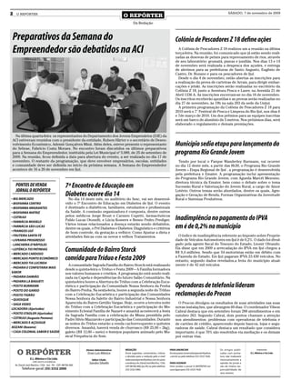 2    O REPÓRTER
                                                                                             O REPÓRTER
                                                                                                                                                                                           SÁBADO, 7 de novembro de 2009


                                                                                                     Da Redação



Preparativos da Semana do                                                                                                                     Colônia de Pescadores Z 18 define ações
Empreendedor são debatidos na ACI                                                                                                               A Colônia de Pescadores Z 18 realizou um a reunião na última
                                                                                                                                              terça-feira. Na reunião, foi comunicado que já estão sendo reali-
                                                                                                                                              zadas as desovas de peixes para repovoamento de rios, através
                                                                                                                                              de seu laboratório: grumatã, piavas e jundiás. Nos dias 13 e 14
                                                                                                                                              de novembro será realizada a despesca dos açudes, e entrega
                                                                                                                                              de alevinos para as prefeituras de Santo Augusto, Eugênio de
                                                                                                                                              Castro, Dr. Bozano e para os pescadores de Ijuí.
                                                                                                                                                Desde o dia 4 de novembro, estão abertas as inscrições para
                                                                                                                                              a realização da prova de carteiras de Arrais, para dirigir embar-
                                                                                                                                              cações e jetski. As inscrições serão realizadas no escritório da
                                                                                                                                              Colônia Z 18, junto a Aventura Pesca e Lazer, na Avenida 21 de
                                                                                                                                              Abril 1336 A. As inscrições encerram-se no dia 16 de novembro.
                                                                                                                                              Os inscritos receberão apostilas e as provas serão realizadas no
                                                                                                                                              dia 27 de novembro, às 19h na sala 203 da sede da Unijuí.
                                                                                                                                                A primeira programação da Colônia de Pescadores Z 18 para
                                                                                                                                              2010 será o 7° Festival de Pesca e Limpeza do Rio Ijuí, nos dias 6
                                                                                                                                              e 7de março de 2010. Um dos prêmios para as equipes inscritas
                                                                                                                                              será um barco de alumínio de 5 metros. Nos próximos dias, será
                                                                                                                                              elaborado o regulamento e demais premiações.


  Na última quarta-feira os representantes do Departamento dos Jovens Empresários (DJE) da
ACI estiveram reunidos com o presidente da entidade, Rubem Härter e o secretário de Desen-
volvimento Econômico, Ademir Gonçalves Miná. Além deles, esteve presente o representante                                                      Município sedia etapa para lançamento do
do Sebrae, Fabrício Costa Moraes. No encontro foram discutidos os últimos preparativos
para a Semana do Empreendedor, instituída pela Lei Municipal n0 5.089, de 25 de setembro de                                                   programa Rio Grande Jovem
2009. Na reunião, ficou definida a data para abertura do evento, a ser realizada no dia 17 de
novembro. O restante da programação, que deve envolver empresários, escolas, entidades                                                          Tendo por local o Parque Wanderley Burmann, vai ocorrer
e comunidade deve ser definida no início da próxima semana. A Semana do Empreendedor                                                          no dia 12 deste mês, a partir das 8h30, o Programa Rio Grande
acontece de 16 a 20 de novembro em Ijuí.                                                                                                      Jovem – Etapa Regional de Ijuí . a programação é desenvolvida
                                                                                                                                              pela prefeitura e Emater. A programação inclui apresentação
                                                                                                                                              do Programa Rio Grande Jovem, com Agueda Marcéi Mezomo,
                                                                                                                                              diretora técnica da Emater, bem como o debate sobre o tema
    PONTOS DE VENDA                                   7º Encontro de Educação em                                                              Sucessão Rural e Valorização do Jovem Rural, a cargo de Ainor
    JORNAL O REPÓRTER                                                                                                                         Lotério. Outros temas serão abordados, dentre os quais, Agre-
                                                      Diabetes ocorre dia 14                                                                  gação e Geração de Renda, Formas Organizativas da Juventude
• BIG MERCADO                                           No dia 14 deste mês, no auditório do Sesc, vai ser desenvol-                          Rural e Sistemas Produtivos.
• BIOFARMA CENTRO                                     vido o 7º Encontro de Educação em Diabetes de Ijuí. O evento
• BIOFARMA IMIGRANTES                                 é destinado a diabéticos, familiares, estudantes e profissionais
• BIOFARMA MATRIZ                                     da Saúde. A comissão organizadora é composta, dentre outros
                                                      pelos médicos Jorge Brust e Carmen Copetti, farmacêuticos
• COTRIJUI
• FARMÁCIA MODELO
                                                      Pablo Lucas Otonelli, e Lúcia Komers e Reneo Pedro Prediger.                            Inadimplência no pagamento do IPVA
                                                      Vários temas relacionados a doença estarão sendo debatidos,
• FARMÁCIA SÃO LUCAS
• FRANGOS IJUÍ
                                                      dentre os quais, o Pré Diabetes e Diabetes: Diagnóstico e critérios                     em é de 0,2% no município
                                                      de bom controle, da gestação a velhice; Como Ajustar a dieta e
• FRUTEIRA SANTA FÉ                                   atividades físicas com os novos e velhos Tratamentos.                                     O índice de inadimplência referente ao Imposto sobre Proprie-
• LIVRARIA PROGRESSO                                                                                                                          dade de Veículos Automotores em Ijuí é de 0,2%. O dado foi divul-
- LANCHERIA D’NÁPOLES                                                                                                                         gado pela agente fiscal do Tesouro do Estado, Leonir Olvando.
• LOTÉRICA TIO PATINHAS
• MERCADO CARDOSO
                                                      Comunidade do Bairro Storck                                                             Ela disse que em 2009 a arrecadação do IPVA em Ijuí chegou a
                                                                                                                                              R$ 9,4 milhões. Sendo que 54 motoristas estão em débito com
• MERCADO PONTO ECONÔMICO                             convida para Tríduo e Festa 2009                                                        a Fazenda do Estado. Em Ijuí pagaram IPVA 23.430 veículos. No
                                                                                                                                              entanto, segundo dados revelados,a frota do município atual-
• MERCADO TIA LUCINDA
                                                        A comunidade Sagrada Família do Bairro Storck está realizando                         mente é de 42 mil veículos.
- PADARIA E CONFEITARIA MAIS
                                                      desde a quinta-feira o Tríduo e Festa 2009 – A Família formadora
SABOR                                                 nos valores humanos e cristãos. A programação está sendo reali-
• PADARIA DAMIÃO                                      zada na Capela e dependências do futuro Salão Comunitário. Na
• PADARIA LA BAGUETI                                  quinta-feira houve a Abertura do Tríduo com a Celebração Euca-
• POSTO BURMANN                                       rística e participação da Comunidade Nossa Senhora da Penha                             Operadoras de telefonia lideram
• POSTO DO GANSO                                      do Bairro Penha. Na sexta-feria, houve a segunda noite do Tríduo
• POSTO TIGRÃO                                        com a Celebração Eucarística e participação das Comunidades                             reclamações do Procon
• QUIOSQUE                                            Nossa Senhora da Salette do Bairro Industrial e Nossa Senhora
• SAGA VIDEO                                          Aparecida do Bairro Getúlio Vargas. Hoje, ocorre a terceira noite                         O Procon divulgou os resultados de suas atividades nas suas
                                                      do Tríduo com a Celebração Eucarística e participação do Mo-                            novas instalações, que abrangem 60 dias. O coordenador Vilson
LOCADORA (Ajuricaba)
                                                      vimento Eclesial Família de Nazaré e amanhã acontecerá a festa                          Cabral destaca que em setembro foram 288 atendimentos e em
• POSTO STADLER (Ajuricaba)
                                                      da Sagrada Família com a celebração da Missa presidida pelo                             outubro 263. Segundo Cabral, dois pontos chamam a atenção
• COTRIJUI (Augusto Pestana)                          Padre Silvio Mazzarolo e participação das Comunidades. Durante                          nos atendimentos: problemas com operadoras de telefonia e
• MERCADO E AÇOUGUE                                   as noites do Tríduo estarão a venda cachorro-quente e quitutes                          de cartões de crédito, aparecendo depois bancos, lojas e segu-
AOZANI (Bozano)                                       diversos. Amanhã, haverá venda de churrasco (R$ 25,00 – 2kg),                           radoras de saúde. Cabral destaca um resultado que considera
• CASA COLONIAL SABOR E SAÚDE                         galeto (R$ 12,00 – meio) e festejos populares animado pelo Mu-                          importante, é que 70% são resolvidos via mediação e os demais
                                                      sical Frequência do Som.                                                                por outras vias.



      O REPÓRTER                                                   Diretor Administrativo:   REDAÇÃO                                     PARA ANUNCIAR                              Os artigos publi-           Impressão:
                                                                    Enzo Luis Mânica         Envie sugestões, comentários, críticas      Escreva para comercialoreporter@yahoo      cados com assina-     E.L. Mânica e Cia Ltda.
                                                                                             e dúvidas para a redação pelo e-mail        .com.br ou pelo telefone (55) 3333 7426.   tura não traduzem
                   E.L. Mânica e Cia Ltda.                              Editor Chefe:        redacaooreporter@yahoo.com.br; para                                                    necessariamente a
                     CNPJ: 09.475.474/000164
                                                                     Sandro Silvello         o endereço Av. David José Martins, 1356,    PARA ASSINAR                               opinião do jornal e
    Av. David José Martins, 1356 - Ijuí - RS - CEP.: 98700-000                               CEP 98700-000, Ijuí, RS; ou pelo telefone   Para receber o jornal O REPÓRTER em        são de inteira res-
          Telefone geral: (55) 3332 2000                                                     (55) 3332 5985.                             casa ligue para (55) 3333 7426             ponsabilidade de
                                                                                                                                                                                    seus autores.
 