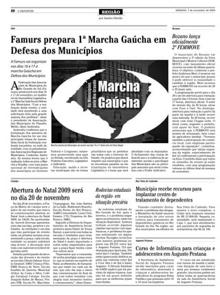 20     O REPÓRTER
                                                                                              REGIÃO
                                                                                                                                                               SÁBADO, 7 de novembro de 2009


                                                                                          por Sandro Silvello


Jóia                                                                                                                                                         Bozano


                                                                                                                                                             Bozano lança
Famurs prepara 1ª Marcha Gaúcha em                                                                                                                           oficialmente
                                                                                                                                                             2ª FEMMOVE
Defesa dos Municípios                                                                                                                                           O município de Bozano vai
                                                                                                                                                             desenvolver a 2ª edição da Feira
A Famurs vai organizar                                                                                                                                       Municipal e Mostra Cultural (FEM-
                                                                                                                                                             MOVE), cujo lançamento oficial
nos dias 16 e 17 a                                                                                                                                           ocorreu na noite da última quarta-
marcha Gaúcha em                                                                                                                                             feira. O objetivo, conforme o pre-
                                                                                                                                                             feito Gederson Mori, é mostrar um
Defesa dos Municípios                                                                                                                                        pouco do que o município possui
                                                                                                                                                             e pode oferecer à comunidade e


A
       Federação das Associa-                                                                                                                                também à região. Mori acentua
       ções de Municípios do                                                                                                                                 que a FEMMOVE vai ocorrer de 28
       Rio Grande do Sul (Fa-                                                                                                                                e 29 deste mês.
murs) promoverá nos dias 16                                                                                                                                     A programação prevê para o dia
e 17 de novembro, no Auditó-                                                                                                                                 28 o ato de abertura para visitação
rio da Assembleia Legislativa,                                                                                                                               a partir das 14 horas, bem como às
a 1ª Marcha Gaúcha em Defesa                                                                                                                                 17 horas, abertura oficial. À noite
dos Municípios. “Com a rea-                                                                                                                                  do mesmo dia, às 20 horas, show
lização desse evento, a enti-                                                                                                                                com Ever e Fael. No domingo,
dade está atendendo a uma                                                                                                                                    abertura para visitação a partir da
solicitação feita pela grande                                                                                                                                parte da manhã e à tarde ocorre
maioria dos prefeitos”, disse                                                                                                                                uma mateada. Às 20 horas, ocorre
o presidente da Associação                                                                                                                                   show com João Chagas Leite. O
dos Municípios do Planalto                                                                                                                                   show conta, segundo o prefeito,
Médio, Jânio Andreatta.                                                                                                                                      com apoio do Sesc. O prefeito
   Andreatta confirmou que a                                                                                                                                 acrescenta que a FEMMOVE terá
formatação dos assuntos da                                                                                                                                   mostra de artesanato, bem como
Marcha Gaúcha foi um dos                                                                                                                                     da agricultura familiar. “Teremos
principais temas da Assem-                                                                                                                                   também a participação do comér-
bleia Geral da Federação rea-                                                                                                                                cio local, com empresas partici-
lizada terça-feira, na sede da      Marcha Gaúcha dos Municípios vai ocorrer nos dias 16 e 17 deste mês em Porto Alegre                                      pando da exposição”, comentou,
entidade, com os presidentes                                                                                                                                 acrescentando que várias empre-
das Associações Regionais de        Federal e Congresso, estare-                  prioritários que os prefeitos           abordado com os deputados.         sas da região, especialmente de
Municípios. Conforme Andre-         mos promovendo uma aqui                       vão tratar com o Governo do             O fechamento das contas de         Ijuí já confirmaram a participação
atta, da mesma forma que é          no Estado, envolvendo os três                 Estado. Os projetos que dizem           final de ano e a cedência de as-   na feira. O prefeito disse que todos
realizada, todos os anos, a Mar-    Poderes: Executivo, Legislativo               respeito aos municípios e que           sistentes sociais e psicólogos     os estandes do evento já estão
cha a Brasília, com uma pauta       e Judiciário.                                 se encontram parados ou em              dos Municípios são os princi-      vendidos, com uma programação
nacional de reivindicações            Educação, saúde e recei-                    tramitação na Assembleia                pais assuntos que serão trata-     extensa no último final de semana
dos municípios ao Governo           tas municipais são os temas                   Legislativa é o tema que será           dos com o Poder Judiciário.        de novembro.


Catuípe                                                                                                                      Boa Vista do Cadeado



Abertura do Natal 2009 será                                                            Rodovias estaduais Município recebe recursos para
                                                                                       da região em       implantar centro de
no dia 20 de novembro
  No dia 20 de novembro, a Pra-       Champagnat, São João Batista                     situação precária tratamento de dependentes
ça da Matriz de Catuípe será o        de La Salle, Waldomiro Rosetto,                                                          Visando combater direta-         Boa Vista do Cadeado. Para
palco de um evento que marca          Escola Barão do Rio Branco,                        As rodovias estaduais do            mente o problema das drogas,       manter o novo complexo, a
as comemorações alusivas ao           AABB Comunidade, Lions Club,                     Rio Grande do Sul, após o             o Ministério da Saúde anuncia      União fará repasses mensais
Natal. Será a abertura do Natal       Emater, CTG Tropeiros do Rio                     inverno, e o problema segue           a instalação de oito novos         de R$ 21.800,00. Naquela co-
2009, às 19h30. Na oportunida-        Branco, SMEC.                                    agora na primavera, estão em          centros para tratamento de         munidade, será implantado o
de, haverá diversas apresenta-          Segundo a Diretora do Depar-                   situação deplorável. Embora           dependentes químicos no Rio        Caps 1, que fará atendimento
ções das escolas, projetos e en-      tamento de Assistência Social,                   tenham ocorrido algumas               Grande do Sul. Na região, um       aos pacientes de segundas às
tidades. As entidades e escolas       primeira dama Elaine de Souza                    rápidas operações com tapa-           dos municípios escolhidos foi      sextas-feiras das 8h às 18h.
que irão participar do evento         Baroni, a parceria com todas as                  buracos, o problema foi ape-
estão na próxima semana orna-         escolas e entidades para orna-                   nas minimizado em alguns
mentando a praça, cada escola,        mentação da praça e abertura                     trechos. Na região, os trechos
entidade ou projeto enfeitará         do Natal é muito importante e                    com maiores problemas se-             Augusto Pestana
uma árvore, a decoração será          todos estão empenhados para                      guem nas RS-522 entre Ijuí
toda com material reciclável de
garrafas petti.
                                      que a praça fique bonita como
                                      nos outros anos.
                                                                                       e Augusto Pestana, 514 que
                                                                                       demanda para Ajuricaba, 342           Curso de Informática para crianças e
  Estarão participando da deco-
ração das árvores e do evento
                                        “Esperamos que a comunida-
                                      de venha prestigiar nosso even-
                                                                                       entre Ijuí e Catuípe. Também
                                                                                       estão aparecendo defeitos na
                                                                                                                             adolescentes em Augusto Pestana
as escolas Ulisses Salazar, Esco-     to, que se sintam em espírito de                 pista nas rodovias entre Ijuí           A Secretaria de Assistência         O curso vai ser ministrado
la Girassol, EMEI Criança Feliz,      Natal, acolhimento, de humanis-                  e Cruz Alta e de Ijuí a Santo         Social de Augusto Pestana          nos turnos da manhã e tarde,
EMEI Branca de Neve, Escola           mo que existe em cada um de                      Augusto. A Direção Estadual           recebe inscrições para curso       com duração de uma hora e
Eusébio de Queirós, Marechal          nós, que este dia seja o início                  do DAER explica que há pre-           de informática, destinado à        meia por semana, totalmente
Arthur da Costa e Silva, Colé-        das comemorações de final de                     visão de alguns reparos, mas          crianças e adolescentes be-        gratuito. Inscrições podem ser
gio Estadual Catuípe, Escola          ano com todos reunidos com                       não há um prazo definido              neficiários do programa Bolsa      feitas todas as quartas-feiras
Joaquim Rolim de Moura, Pro-          alegria num momento festivo                      para que as melhorias sejam           Família e que possuam entre 10     da sala da Assistência Social
jeto PIM, Escola Pe. Marcelino        e comemorativo”, disse Elaine.                   executadas.                           e 18 anos incompletos.             de Augusto Pestana.
 