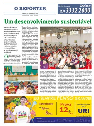 O REPÓRTER
                                   SÁBADO, 7 DE NOVEMBRO DE 2009

                                   por Estefania Vieira Linhares




Um desenvolvimento sustentável
Cerca de 300 pessoas,              Áreas de Turismo Rural, que é
                                   pioneiro; além diversos especia-
de diversas cidades do             listas que confirmaram que as
Estado estiveram reunidas          enchentes e secas são resultado
                                   do mau uso da água.
no 3º Encontro da Rede                O Projeto Educação Ambien-
Brasileira de Agendas              tal em Áreas de Turismo Rural,
                                   desenvolvido em 2008 pelo
21 Locais realizado                Governo do Estado, através da
                                   Emater/RS-Ascar, e financiado
em Ijuí discutindo                 pelo Ministério do Desenvolvi-
o desenvolvimento                  mento Agrário. Em oito meses,
                                   o projeto conseguiu mobilizar
sustentável baseado                1.400 pessoas e, ainda, deixar
na justiça social com              um Grupo Gestor em cada um
                                   dos onze municípios em que foi
responsabilidade                   realizado. Esse grupo é formado
econômica e proteção               por pessoas da comunidade,
                                   comprometidas em promover
ambiental                          o turismo rural, como o grupo
                                   formado na comunidade de Itaí,


O
       s participantes do 3º En-   em Ijuí.
       contro da Rede Brasileira      Já em relação às enchentes
       de Agendas 21 Locais        e secas, o engenheiro civil e
durante dois dias participaram     designer em permacultura, Gui-
de diversos debates e oficinas,    lherme Castagna, e o engenheiro
entre elas, a apresentação do      agrônomo e Ph.D em manejo
projeto Educação Ambiental em      do solo e água, Afrânio Righes




                                                                      afirmam que a quantidade de         Paloski; Associação Ijuiense de   Pedro Urubatan Neto da Costa
                                                                      chuva que cai no Rio Grande do      Proteção ao Ambiente Natural      explicou que durante o evento
                                                                      Sul é suficiente para desenvolver   (Aipan).                          foram pensadas alternativas
                                                                      as atividades agropecuárias. Se       O público pode participar       e viabilidades para compor a
                                                                      ocorrem estiagens, o motivo não     de oficinas sobre temáticas       Carta de Ijuí.
                                                                      é a escassez hídrica, mas sim o     de agricultura sustentável e        Democrática e plural a Carta
                                                                      mau uso que se faz da água.         segurança alimentar; redução      de Ijuí não é extensa, possui
                                                                        A programação do encontro         das desigualdades sociais; ci-    cerca de quatorze itens. Con-
                                                                      teve ainda o Seminário com o        dades sustentáveis; educação      tudo ela reforça o papel do
                                                                      tema “Rumos da Agenda 21, fra-      ambiental e gestão de recursos    Governo do Estado na criação
                                                                      gilidade e potencialidade”, com     naturais. O 3º Encontro da Rede   de uma Agenda 21 Estadual e
                                                                      representante da Região Sul no      Brasileira de Agendas 21 Locais   propõe que a Agenda 21 escolar
                                                                      Colegiado da Rede Brasileira        teve a elaboração e aprovação     seja a base para que as Agen-
                                                                      de Agendas 21 Locais, Iracema       da Carta de Ijuí que registra     das 21 locais possam existir
                                                                      Cerutti; Representante do Cole-     como o município irá prosse-      e que, portanto, essas duas
                                                                      giado Estadual da Rede Brasilei-    guir na Agenda 21. O coorde-      esferas devem estar sempre
                                                                      ra de Agendas 21, Noriné Iara       nador do Fórum da Agenda 21,      articuladas.




                                                                                                                                                                     CMYK
 