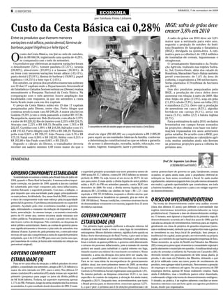 6   O REPÓRTER                                                                                                                                                        SÁBADO, 7 de novembro de 2009
                                                                                     ECONOMIA
                                                                               por Estefania Vieira Linhares



Custo da Cesta Básica cai 0,28%                                                                                                                           IBGE: safra de grãos deve
                                                                                                                                                          crescer 3,8% em 2010
Entre os produtos que tiveram menores                                                                                                                       A safra de grãos em 2010 deve ser 3,8%
                                                                                                                                                          maior que a estimada para este ano,
variações está alface, pasta dental, lâmina de                                                                                                            segundo a projeção de outubro do Insti-
barbear, papel higiênico e leite tipo C                                                                                                                   tuto Brasileiro de Geografia e Estatística
                                                                                                                                                          (IBGE), divulgada na quinta-feira. A esti-


O
        custo da Cesta Básica, em Ijuí no mês de outubro,                                                                                                 mativa para a colheita é de 139,3 milhões
        foi de R$ 660,54, registrando uma queda de -0,28%,                                                                                                de toneladas de cereais, leguminosas e
        se comparada com o mês de setembro.                                                                                                               oleaginosas.
  Os produtos que obtiveram as maiores variações foram                                                                                                      O Levantamento Sistemático da Produ-
o desodorante (52%), tomate paulista (27,27%), laranja                                                                                                    ção Agrícola, realizado nas regiões Sudes-
(26,92%), absorvente (19,69%) e a banana (16,34%). Já                                                                                                     te, Sul, Centro-Oeste, além dos estado de
os itens com menores variações foram alface (-33,41%),                                                                                                    Rondônia, Maranhão Piauí e Bahia também
pasta dental (-23,01%), lâmina de barbear (-19,06%), papel                                                                                                prevê crescimento de 1,6% da área de
higiênico (-18,75%) e leite tipo C (-15%).                                                                                                                colheita, o equivalente a 700 mil hectares.
  Em outubro, os preços dos produtos essenciais subiram                                                                                                   Serão plantados 47,9 milhões de hectares
em 13 das 17 capitais onde o Departamento Intersindical                                                                                                   em 2010.
de Estatística e Estudos Socioeconômicos (Dieese) realiza                                                                                                   Dos dez produtos pesquisados pelo
mensalmente a Pesquisa Nacional da Cesta Básica. Na                                                                                                       IBGE, a produção de cinco deles deve
comparação com o mês anterior, houve ampliação das                                                                                                        aumentar em relação à safra de 2009. São
localidades com reajustes, já que em setembro a cesta                                                                                                     eles: feijão em grão (13,9%), soja em grão
havia ficado mais cara em dez capitais.                                                                                                                   (11,8%) cebola (7,3%), fumo em folha (4%)
  O preço da Cesta Básica subiu em 13 das 17 capitais                                                                                                     e mandioca (3,2%). Deve cair a produção
pesquisadas pelo Dieese, entre elas, Porto Alegre que                                                                                                     de amendoim em casca (8,5%), algodão
continua sendo a mais cara R$ 248,29. A maior alta foi em                                                                                                 herbáceo em caroço (8,1%), arroz em
Goiânia (9,20%) com a cesta passando a custar R$ 197,96.                                                                                                  casca (5,1%), milho (2,2) e batata inglesa
Na sequência, aparecem: Belo Horizonte, com alta de 2,37%                                                                                                 (0,7%).
e valor de R$ 220,52; Rio de Janeiro com 2,33% e R$ 224,75;                                                                                                 Para a estimativa da safra 2010, os dados
Aracaju com 2,22% e R$ 168,15; Brasília com 1,76% e R$                                                                                                    levantados em campo foram somados
222,07; Curitiba com 1,09% e R$ 216,59; Salvador com 1%                  O consumidor no mês de outubro pagou um pouco mais barata a Cesta Básica         às projeções obtidas com base em infor-
e R$ 197,63; Porto Alegre com 0,99% e R$ 248,29; Florianó-                                                                                                mações repassadas em anos anteriores
polis com 0,94% e R$ 226,37; João Pessoa com 0,70 e R$                   atual em vigor (R$ 465,00) ou o equivalente a R$ 2.085,89                        pelos estados. De acordo com o IBGE, por
175,19; Natal com 0,50% e R$ 182,95; Belém com 0,31% e                   para suprir as necessidades básicas da família, conforme                         questões relacionadas ao calendário agrí-
R$ 202,80 e São Paulo com 0,06% e R$ 230,03.                             a determinação constitucional no que se refere a garantia                        cola, muitas unidades ainda não fizeram
  Segundo o cálculo do Dieese, o trabalhador deveria                     de acesso à alimentação, moradia, saúde, educação, ves-                          as primeiras projeções para a colheita do
receber um salário mínimo 4,49 vezes maior do que o                      tuário, higiene, transporte, lazer e previdência.                                próximo ano.



TENDÊNCIAS
                                                                                                                                                        Prof. Dr. Argemiro Luís Brum
                                                                                                                                                              (CEEMA/DECon/UNIJUÍ)


GOVERNO COMPROMETE ESTABILIDADE                                    o superávit primário acumulado nos nove primeiros meses de
                                                                   2009 soma R$ 37,7 bilhões, contra R$ 109,5 bilhões no mesmo
                                                                                                                                             outros postos-chave de governo no país. Geralmente, nessas
                                                                                                                                             ocasiões, se gasta ainda mais, pois o populismo eleitoral se
  A estabilidade econômica obtida pelo Brasil data de julho de     período de 2008. Ou seja, temos aí um recuo de 65,7% de um                sobrepõe ao bom senso econômico e fiscal. Se nada mudar
1994, quando o Plano Real foi lançado. A mesma sofreu impor-       ano para outro. E mais ainda: a dívida líquida do setor público           rapidamente, estaremos jogando fora (ou pelo menos atrasando
tante correção, em janeiro de 1999, quando a âncora cambial        subiu a 44,9% do PIB em setembro passado, contra 38,8% em                 em muito) a grande oportunidade que construímos, em toda
foi substituída pelo tripé composto pela meta inflacionária,       dezembro de 2008. No total, a dívida interna líquida do país              a história brasileira, de alçarmos o país a um estágio superior
câmbio flutuante e superávit primário. Com isso, a inflação, o     alcançou R$ 1,32 trilhão (ao câmbio de hoje – R$ 1,72 – isso              de desenvolvimento.
pior imposto que uma sociedade pode pagar, principalmente          equivale a US$ 767,44 bilhões, enquanto a dívida externa, que
os mais pobres, foi debelada. Ora, nesse final de 2009, corremos   tanto assombrou os brasileiros no passado, gira ao redor de
o risco de comprometer todo esse esforço pela incapacidade
gerencial do governo. O problema está justamente no superávit
                                                                   US$ 190 bilhões). Nessas condições, corremos enormes riscos               O RISCO DO INVESTIMENTO EXTERNO
                                                                   de desestabilizar novamente a economia, jogando fora 15 anos                 Na teoria do desenvolvimento existe uma análise recente
primário. Açodado pela crise econômica mundial, o governo          de esforço nacional.                                                      (data dos últimos 15 anos) que defende a necessidade das
agiu, estimulando o consumo via redução de impostos e, por-                                                                                  regiões interioranas investirem preferencialmente na força
tanto, arrecadação. Ao mesmo tempo, a economia crescendo                                                                                     produtiva local. Chama-se a isso de desenvolvimento endóge-
perto de 0% nesse ano, menos recursos ainda entraram nos
cofres públicos. Paralelamente, e aí está o grande erro oficial,
                                                                   GOVERNO COMPROMETE                                                        no. O mesmo, sem ignorar a importância da primeira vaga de
                                                                                                                                             desenvolvimento ocorrida até o final dos anos de 1980, que foi
não houve cortes de despesas. Pelo contrário, as despesas do
setor público aumentaram. Assim, as contas do governo piora-
                                                                   ESTABILIDADE (III)                                                        calcada na atração de investimentos externos para as regiões,
                                                                      Em primeiro lugar, quando melhorar a situação externa, tal             geralmente em cima de projetos de grandes empresas (nacio-
ram significativamente e tivemos o pior mês de setembro dos        realidade nacional tende a levar a uma fuga de investidores               nais e multinacionais), defende que as regiões têm mais a ganhar
últimos 18 anos. A ponto de, pela primeira vez, o mercado estar    estrangeiros. Menos dinheiro externo, significa forte queda na            se investirem na sua força local de produção. Isso porque a
receoso de que não cumpriremos a meta de superávit primário        Bolsa e forte desvalorização do Real. Porém, o pior está no fato          tendência é do capital, assim gerado, ser reinvestido na própria
estipulada, que é de 2,5% do PIB para esse ano (meta essa que,     de que, por não realizar as necessárias reformas e, pelo menos,           região, ao contrário do que fazem as grandes empresas de fora.
por manobras de contas, já havia sido reduzida em relação ao       frear e reduzir os gastos públicos, o governo está alimentando            Nesse momento, as ações da Nestlé em Palmeira das Missões
percentual original).                                              o retorno do processo inflacionário, pois a emissão de moeda              (RS) começam a preocupar vivamente a comunidade regional e
                                                                   poderá ser usada para substituir o capital externo em fuga,               particularmente o município em questão. A multinacional suíça

GOVERNO COMPROMETE                                                 visando manter um mínimo de crescimento econômico. Nesse
                                                                   momento, a arma da elevação dos juros deve ser usada, blo-
                                                                                                                                             acaba de arrendar a indústria da Parmalat em Carazinho (RS),
                                                                                                                                             devendo investir em processamento de leite nessa planta, já

ESTABILIDADE (II)                                                  queado a possibilidade de maior crescimento da economia.
                                                                   Para se ter uma ideia da incompetência do gerenciamento
                                                                                                                                             pronta, e não mais em Palmeira das Missões, deixando o que
                                                                                                                                             ali já foi edificado como um mero posto de recebimento do
  Para se ter uma ideia da situação, o déficit primário do setor   público atual, nos nove primeiros meses de 2009, as receitas              produto, sem agregar valor à produção. Nem mesmo a geração
público, consolidado em setembro, atingiu a R$ 5,76 bilhões (o     do governo central (incluindo aí o Tesouro Nacional, o Banco              de empregos se confirmou até agora. De uma promessa de 250
maior da série iniciada em 1991, para o mês). Nos últimos 12       Central e a Previdência Social) registraram uma queda de 1,9%.            empregos diretos, apenas 60 foram realmente criados. Nada
meses (outubro/08 a setembro/09) ainda temos um superávit          No mesmo período, as despesas cresceram 16,5% e, no caso                  ainda é definitivo, mas a tendência parece estar desenhada,
primário (poupança para pagar os juros da dívida pública)          específico do custeio da máquina, a elevação foi ainda maior,             confirmando a lógica da teoria do desenvolvimento endógeno.
de R$ 34,66 bilhões. Todavia, tal superávit representa apenas      chegando a 20,4%. Enquanto isso, os investimentos, que tanto              O desafio, na prática, é as regiões saberem conciliar os inves-
1,17% do PIB. Portanto, longe da meta estabelecida! Em termos      o Brasil precisa para se desenvolver, cresceram apenas 12,7%.             timentos externos com um forte apoio aos agentes produtivos
acumulados, é o pior resultado desde dezembro de 2001. E mais:     E, o que é pior: o próximo ano é de eleições presidenciais e de           locais, desde que organizados.
 