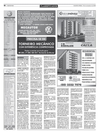 16   O REPÓRTER
                                                                         CLASSIFICADOS                                                                   QUARTA-FEIRA, 18 de novembro de 2009




                                                 Jonatan.                        RIVEIRA/ UY. Saída 11/12 e
                  DIVERSOS                       MÓVEIS USADOS. Com-             retorno 12/12. Informações
                  CERCADINHO DE BEBÊ.            pra-se móveis, eletrodomés-     Ana Tur. Fone 3333.4431.
                  Vendo cercadinho da marca      ticos e de escritório. Pago à
                  Galzerano, semi-novo,          vista. Agendo avaliações em     VENDE-SE filhotes de cães
                  unissex. Valor R$ 180,00.      horário a combinar. Fone:       da raça Labrador com Perdi-
                  Tratar 3332.4369 ou            8119.3106 ou 9121.2214 ou na    gueiro. Valor R$ 70,00. Inte-
                  9963.2629, com Lurdes.         Av. Getúlio Vargas, 450.        ressados contatar pelo fone
                                                                                 3331.2570.
                  COMPRO CONSÓRCIOS              LINHA DE COSMÉTICOS
                  não contemplados. Tratar:      MARY KAY. Cuidados com a        CUIDO DE PESSOA DO-
                  (55) 9971.0635.                pele, maquiagem e fragrân-      ENTE, em casa ou hospital.
                                                 cias. Solicite uma visita, ou   Tratar com Ione pelo fone
                  MÓVEIS USADOS: Com-            reuna as amigas, seja a         3331.2570.
                  pro móveis, eletrodomésti-     anfitreã e ganhe descontos.
                  cos e de escritório. Pago à    Produtos pronta entrega. Con-   VIANDAS POR ENCO-
                  vista. Agendo avaliações em    sultora Juliana, fone           MENDAS. Ligue 3332.4718
                  horário a combinar. Fone       9954.5246. E-mail/msn:          ou 8442.9705.
                  8119.3106, 9121.2214 ou na     juliana.frank@hotmail.com.
                  Avenida Getúlio Vargas, 450.                                   VENDE-SE IMPRESSO-
                                                 SONORIZAÇÃO de casa-            RA TÉRMICA, semi nova,
                  ANATUR: Viagem p/ concur-      mentos, formaturas, aniver-     para cupom fiscal. Interes-
                  so UFFS – Florianópolis –      sários e palestras. Eventos     sados contatar pelo fone
                  Poucas vagas. Saída 21/11 e    em geral c/ som de primeira.    9122.3838.
                  Retorno 22/11. Inclui Hospe-   Contatos pelo fone 9968.3975.
                  dagem e transporte. Informa-                                   CASAL DO INTERIOR ofe-                                           shopping JB, sala 104. Fone
                  ções c/ Sandra 9181.6828.      INSTALAÇÃO           DE         rece-se para cuidar de Sítio    AULAS PARTICULARES:                                              VENDE-SE Lindos filhotes
                                                                                                                                                  3332.6927. Aproveite ótima
                                                 CLIMATIZADORES. Tratar          ou Chácara e até gado c/ re-    Series iniciais e Português.                                     de Labrador. Interessados
                                                                                                                                                  oportunidade de Investimen-
                  VENDO FILHOTES de ca-          com Cássio. Interessados        ferências. Interessados         R$ 12,00 a hora. Interessa-                                      contatar pelo fone 9987.1396
                                                                                                                                                  to.
                  chorro raça pintcher,          9134.8730.                      contatar 9175.2055 ou           dos contatar pelo fone                                           ou 3333.3770.
                  pelagem preta, com 6 meses.                                    8114.0362.                      9134.8597 ou Rua Alagoas         OFEREÇO-ME para cuidar
                  Interessados comparecer na     VENDO maquina de sorvete                                        209 B.                           idosos c/ experiência e refe-   VENDE-SE 5 VACAS ho-
                  Rua Aristeu Pereira, 1080 c/   expresso Italiano valor de R$   VENDE-SE:            Freezer                                     rência. Qualquer horário.       landesas, 2 em lactação e 3
                  Alda.                          10.500,00, aceita-se carro no   Brastemp valor R$ 170,00,       PRESTAÇÃO DE SERVI-              Contato: 8136.4450.             por parir, entre 45 a 60 dias.
                                                 negócio fone para contato       vertical fone p/ contato 9137   ÇO de Jardinagem em geral                                        Preço a combinar. Interessa-
                  PRECISA-SE de Técnico          9141.0771 ou 3333.6359.         0608 c/ Eliane.                 e Pedreiro. Possui referên-      CUIDO de pacientes inter-       dos tratar pelo fone:
                  em Eletrônica. Interessa-                                                                      cia 9945.8468 c/ Moacir.         nados em hospitais. Possuo      9942.3997 ou 9918.6455.
                  dos comparecer MP              SONORIZAÇÕES             DE     VENDE-SE Uma cama e                                              experiência e disponibilida-
                  Tecnologia, na Eletrônica      EVENTOS: casamentos,            colchão de casal Carraro em     VENDE-SE Computador              de de horário c/ Ana. Fone:     VENDE-SE 2 VACAS, sen-
                  Spitzer. Rua Crisanto Lei-     aniversários, palestras for-    madeira, cor Mogno, ambos       com windows XP, com grava-       8119,7891.                      do uma Gersei e uma Holan-
                  te, 213, telefone para         maturas e outros. Interessa-    em bom estado valor R$          dor de CD e DVD, monitor de                                      desa. R$ 1.000,00 cada. Acei-
                  contato 3332,7766.             dos ligar p/ 9968.3975.         350,00.      Interessados       15 c/ tela plana + Impresso-     PROCURO Moças para divi-        ta-se carro no negócio. Fone
                                                                                 contatar 9619 4906 c/ Dé-       ra HP multifuncional + su-       dir casa com quarto indivi-     9942.3997, 9918.6455,
                  EMPREGOS: Trabalhe em          VENDE-SE             GAITA      cio.                            porte para computador e an-      dual e casa mobiliada. Inte-    9128.4920.
                  Casa Respondendo Cartas,       Todeschini Super 6, oitavada                                    tena via radio com modem         ressadas entrar em contato
                  vagas limitadas, ambos os      e tampa lisa. Fone 9968.3975.   VENDO UMA CADELA da             pronto para Internet. Interes-   pelo fone: 9165.8343 ou         VENDE-SE LOCADORA
                  sexos, sem experiência, en-                                    raça Labrador com 1 ano de      sados contatar pelo fone         8115.7467.                      com mais de 800 filmes, pra-
                  sinamos o serviço p/ traba-    COMPRO FILHOTE de               idade, valor de R$ 100,00.      9175.1089 ou 9904.4555.                                          teleiras, balcão, computador
                  lhar em casa c/ produção de    Basset Hound, preferencial-     Interessados contatar 9139                                       PRECISA-SE               DE     e um bom cadastro. Interes-
                  mala direta, respondendo,      mente cadela. Interessados      2349.                           VENDE-SE Franquia da             VENDEDORAS c/ experiên-         sados contatar pelo fone
                  envelopando e etiquetando      entrar em contato com                                           Akákia cosméticos, de Ijuí.      cia. Interessadas comparecer    9122.5924 ou 9117.8127.
                  impressos informativos.        Nilson, pelo fone 9616.9283.    MOTORISTA: Sr. Com car-         Com 4 anos no mercado. A         na Rua Álvaro Chaves, 55.
                  Não é vendas. Única empre-                                     teira de motorista CAT. A/C.    Akákia possui uma linha                                          VENDE-SE Carrinho de
                  sa nacional no segmento há     VENDE-SE duas vacas Ho-         Deseja trabalhar particular     com 300 itens e 140 lojas        PROCURO Emprego de Do-          bebê, em ótimo estado,
                  4 anos, com ganhos de R$       landesas, R$ 2.000,00 cada e    ou viajar na região. Possui     em todo o Brasil. Conheça a      méstica, na parte da tarde.     unissex,      da     marca
                  500,00 à R$ 2.000,00 + pro-    duas vacas mestiças, R$         referências. Interessados       Akákia, visite pelo site         Possuo experiência e refe-      Galzerano, modelo Maranelo.
                  dução. Interessados ligar      1.000,00 cada. Interessados     contatar pelo fone 9145 0355    www.Akákia.com.br ou ve-         rência. Interessados contatar   Valor R$ 150,00. Tratar pelo
                  para (55) 9929.0075, com       contatar pelo fone 9938.9529.   ou 9159 6860.                   nha até a loja de Ijuí no        pelo fone 9136.6633.            fone 8435.8695 c/ Josiane.
 