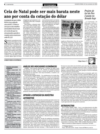 6   O REPÓRTER                                                                                                                                          QUARTA-FEIRA, 25 de novembro de 2009
                                                                           ECONOMIA
                                                                       por Estefania Vieira Linhares


Ceia de Natal pode ser mais barata neste                                                                                                                                          Projeto de
                                                                                                                                                                                  Lei do Fies
ano por conta da cotação do dólar                                                                                                                                                 é pauta no
                                                                                                                                                                                  Senado hoje
A projeção de que o dólar          oleaginosas que passaram a ser      concorrência tende a se intensi-
                                   vendidas no dia a dia, a variação   ficar em face da entrada cada vez                                                                            A Comissão de
feche o ano valendo                será menor.                         maior de produtos de outros pa-                                                                            Educação, Cultura e
cerca de R$ 1,70 leva a              Para Honda, a situação neste      íses, principalmente da China”,                                                                            Esporte (CE) anali-
                                   ano é bem mais tranquila, por-      destacou o professor.                                                                                      sa hoje o Projeto de
crer que a ceia natalina           que há previsão de maior oferta        No caso dos brinquedos, o pre-                                                                          Lei da Câmara (PLC)
do brasileiro ficará mais          de produtos, já que os grandes      sidente da Associação Brasileira                                                                           184/09, que altera nor-
                                   mercados consumidores - Esta-       dos Importadores e Exportado-                                                                              mas do Programa de
em conta do que no                 dos Unidos e Europa, por exem-      res de Brinquedos (Abrimpex),                                                                              Financiamento Estu-
ano passado, quando a              plo - estão enfraquecidos e as      Eduardo Benevides, lembrou                                                                                 dantil (Fies). A propos-
                                   empresas têm se voltado para o      que no ano passado os consu-                                                                               ta permite abatimento
moeda norte-americana              Brasil. O professor do Instituto    midores não sentiram os efeitos                                                                            de saldo devedor do
valia R$ 2,33                      de Economia da Universidade Es-     do dólar, porque as compras já                                                                             Fies aos profissionais
                                   tadual de Campinas (Unicamp),       haviam sido feitas antes do início   Preços de enfeites de Natal não serão diferentes dos preços de 2008
                                                                                                                                                                                  do magistério público


S
     egundo o presidente da As     Giuliano Contento de Oliveira,      da crise, e os aumentos registra-                                                                          e médicos dos pro-
     sociação Brasileira de Su     também acredita que o Natal         dos foram os tradicionais, de 5%     explicou o Benevides. Para ele, as ven-
                                                                                                            das devem crescer pelo menos 12%.                                     gramas de saúde da
     permercados (Abras), Sus-     registre preços mais baixos, o      a 7%, o que deve se repetir neste
                                                                                                              Quem for comprar os enfeites típi-                                  família, utilização de
sumu Honda, os produtos im-        que permitirá ampliar o consu-      ano. “Neste ano, os importado-
                                                                                                            cos de Natal também não encontrará                                    débitos com o INSS
portados como castanha portu-      mo do trabalhador. Para ele, os     res compraram menos porque
                                                                                                            preços muito inferiores aos do ano                                    como crédito do Fies
guesa, nozes, avelãs, amêndoas,    preços devem cair entre 15% e       não tinham previsão de como
                                                                                                            passado. Segundo o presidente da As-                                  pelas instituições de
condimentos, vinhos estrangei-     20%, levando ao aumento das         o Brasil ficaria com relação à
                                                                                                            sociação Brasileira de Importadores de                                ensino, entre outras
ros e outros tendem a ficar mais   vendas “Isso tende a repercutir     crise. Mas no segundo semes-
                                                                                                            Produtos Populares (Abipp), Gustavo                                   medidas. A análise irá
baratos. No caso dos produtos      favoravelmente para as empre-       tre alguns importadores estão
                                                                                                            Dedivitis, isso acontece porque os                                    acontecer às 10h, Sala
tradicionais e de importação       sas, ainda que não signifique       fazendo novas compras, pre-
                                   necessariamente a ampliação         vendo aumento do consumo             importadores compram os produtos                                      15 da Ala Alexandre
contínua, como bacalhau, azeite                                                                                                                                                   Costa, em Brasília.
e mesmo alguns tipos de frutas     da margem de lucro, porque a        por conta da queda do dólar”,        com antecedência de seis a oito meses.


COMENTÁRIO ECONÔMICO
                                                                                                                                                                   Felippe Smoco (*)


                                                                                                            há poucos anos abriu seu território para esse tipo de indústria,
    PRINCIPAIS INDICADORES         ANÁLISE DOS INDICADORES ECONÔMICOS                                       quando o governo estadual procurou atrair a General Motors
    ECONÔMICOS                       CÂMBIO: Sem maiores alterações, a cotação do dólar conti-              (GM) e a Ford com incentivos para que aqui se estabelecessem.
   - Dólar comercial: R$           nua girando ao redor de R$ 1,70. Devido ao enfraquecimento               Apenas a General Motors aqui está, porque a Ford foi rejeitada
 1,7280.                           generalizado do dólar, o Banco Central se mantém em alerta               de forma deveras questionável.
   - Dólar turismo: R$ 1,78.       para intervir no mercado, caso seja necessário, e manter a es-             Com o advento de novos tempos para a economia, após ven-
   - Dólar flutuante (parale-      tabilidade da moeda.                                                     cida a recente crise mundial, eis que a General Motors, que se
 lo): R$ 1,84, com um ágio de        APLICAÇÕES FINANCEIRAS: Os rendimentos da renda fixa,                  estabeleceu em nosso Estado com portentoso parque industrial
 6,48% frente ao comercial.        em especial dos CDBs, seguem estáveis, o mesmo acontecendo               em Gravataí, concretizou um arrojado plano de expansão para
   - E u r o R$ 2,6670.            com os da poupança. Os negócios com ações são realizados                 a sua indústria, que trará grande incremento para o seu parque
   - O u r o : R$ 68,70 o gra-     com cautela, pois o mercado está caminhando sob o fio de uma             industrial e a sua produção. Quanto à Ford, que foi por nós re-
 ma na BM&F Bovespa de             navalha porque os investidores carecem de informações confi-             jeitada e se instalou em Camaçari, na Bahia, acaba de anunciar
 São Paulo - e - US$ 1.164,70      áveis sobre o ímpeto da recuperação econômica em geral, e do             um investimento de R$ 4 bilhões para expansão de seus negócios
 a onça-troy na Bolsa Mer-         desempenho das ações das melhores companhias, em particular.             em nosso país, e irá ampliar e modernizar suas quatro unida-
 cantil de Nova York.                COMMODITIES: As cotações do ouro seguem em alta. O petró-              des, em Camaçari/BH, Horizonte/CE, São Bernardo do Campo e
   - Juros dos CDB (Certifi-       leo não teve grandes oscilações. O complexo soja em Chicago              Taubaté/SP, criando mil novos postos de trabalho e dobrando
 cados de Depósitos Bancá-         não apresenta alterações quanto aos seus fatores fundamentais.           sua produção.
 rios) para 30 dias: 8,45% ao        INFLAÇÃO: Os indicadores conhecidos de novembro apontam                  Sou de opinião que a indústria automotiva é um dos setores da
 ano - e - 0,67% ao mês.           pequena oscilação quanto à inflação de outubro.                          economia que mais cresce no mundo, e por isso está na dianteira
   - Caderneta de poupança:                                                                                 da recuperação mundial pós-crise. O Brasil será beneficiado em
 0,5180% ao mês.                                                                                            muito com os planos de expansão que a General Motors (GM)
   - TBF (Taxa Básica Finan-       OPINIÃO: A EXPANSÃO DA INDÚSTRIA                                         e a Ford projetaram para o país. Infelizmente, o Rio Grande do
 ceira): 0,6659% ao mês.                                                                                    Sul só poderá usufruir dos benefícios da expansão da GM e ficar
   - Taxa SELIC: 8,75% ao          AUTOMOTIVA                                                               lamentando ter perdido a oportunidade de também ser favore-
 ano.                                Com certeza, um dos setores da economia que mais cresce no             cido pela Ford, que aqui deixou de se localizar pela insensatez
   - Inflação pelo IPCA:           mundo há muitos anos é o da indústria automotiva. A humani-              e pela ignorância de um governo anterior.
 0,28% em outubro, cor-            dade se acostumou e se familiarizou de tal forma aos meios de
 respondendo a 4,17% nos           transporte terrestre rápidos e eficientes com que os veículos
 últimos 12 meses.
   - Petróleo: US$ 77,56 o
                                   motorizados lhe proporcionaram, que eles se tornaram indispen-
                                   sáveis na vida das pessoas, quer para o transporte individual ou
                                                                                                            RETROSPECTIVA
                                                                                                              DE 10 ANOS ATRÁS 1999): Com o recrudescimento da infla-
 barril em Nova York - e - US$     coletivo, quer para o deslocamento de cargas sólidas e líquidas.         ção, o governo teve de adotar medidas enérgicas para conter a
 77,46 o barril em Londres.        Os Estados Unidos foram pioneiros no desenvolvimento de veí-             disparada de preços, procurando tranquilizar os consumidores
   - Complexo soja: Com            culos automotivos, seguido pela Europa e depois por países de            e os investidores com mecanismos de ordem fiscal e monetária
 preços firmes.                    todos os continentes, pois, à medida que eram expandidas as              para garantir a estabilidade da economia.
   - Salário mínimo nacio-         ocupações territoriais, cada vez mais eram imprescindíveis os              DE 20 ANOS ATRÁS (1989): O governo assegurou que, qualquer
 nal: R$ 465,00.                   meios de locomoção mais rápidos e eficientes para o desloca-             que fosse o novo presidente eleito no 2º turno das eleições (ou
   - Salário mínimo regio-         mento de pessoas e de objetos.                                           Collor ou Lula), era certa a mudança no Sistema Financeiro Nacio-
 nal: de R$ 511,29 a R$              O Brasil custou a entrar no círculo da indústria automotiva,           nal a partir de 1990 para equacionar, evitar distorções e impedir
 556,06, conforme o segmen-        tendo ingressado na fabricação própria de veículos automoto-             altos lucros inflacionários aos bancos. (Extraído dos anais do
 to econômico.                     res somente na década de 1950, quando o presidente Juscelino             comentário econômico 1835 e 1836 na Rádio Repórter de Ijuí).
   - Risco-país: 212 pontos.       Kubitchek abriu nossas fronteiras para as indústrias norte-                Mais economia na Rádio Repórter, sexta-feira, às 9h20.
   - Ações na BM&F Bovespa         americanas, das quais antes éramos meros importadores e,                   ______________________________________________________
 (Bolsa de Valores de São          à partir de então, passamos a ser inicialmente montadores e,               (*) Felippe Smoco.
 Paulo): Com bons negócios.        depois, fabricantes de seus veículos. O Rio Grande do Sul só               Fone: (55) 3331.2570. E-mail: fsmoco07@terra.com.br
 