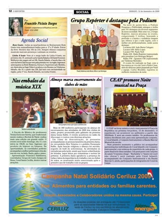 12   O REPÓRTER
                                                                                      SOCIAL                                                                    SÁBADO, 12 de dezembro de 2009




                  Por
                  Franciéle Picinin Borges
                                                                              Grupo Repórter é destaque pela Podium
                                                                                    Repórt des
                                                                                        rter            pel Po ium
                                                                                                                                                         Na noite de quinta-feira, a Podium
                  Contato: oreportersocial@yahoo.com.br                                                                                                Pesquisas e Publicidade entregou o troféu
                  Fone: 3332-2000                                                                                                                      para 101 destaques em diversos segmentos
                                                                                                                                                       da nossa sociedade. Mais uma vez, o Grupo
                                                                                                                                                       Repórter, marcou presença no evento,
                                                                                                                                                       conquistando 5 troféus, honrando a
                                                                                                                                                       profissão e a bonita e verdadeira imagem
              Agenda Social                                                                                                                            que oferece à Ijuí e toda região, com o
                                                                                                                                                       melhor em profissionalismo, sendo assim
  Bom Gosto - todas as quartas-feiras no Restaurante Bom                                                                                               destaque:
 Gosto tem animadíssimos bailes para a 2ª e 3ª idade. Entra-                                                                                             Locutora AM- Ieda Maria Calegaro
 da livre. Horário das 16h às 21h. Sempre ótimos conjuntos                                                                                               Locutor AM- Hélio Lopes
 musicais marcam presença e animam os eventos.                                                                                                           Locutor FM- Paulo Noll
                                                                                                                                                         Rádio AM - Rádio Repórter (representada
   Linha 8 leste- Vem aí o mega baile da Linha 8 leste, no                                                                                             pelo jornalista Luiz Henrique Berger)
 próximo dia 19, animado pela banda Balada e Dj Daniel Sommer.                                                                                           Rádio FM - Iguatemi FM (representada
 Mulheres não pagam até as 24h. Banda Balada, a banda disco de                                                                                         por Valdemar Bertoldo)
 ouro da Serra Gaúcha que vem pela primeira vez na região. Ingressos                                                                                     O evento foi realizado na Sogi, com a
 antecipados na Rede Biofarma, Farma G, Supermercado Modelo,                                                                                           boa música ao vivo de Carol e Paulo César,
 em Ajuricaba na Saga Vídeo Locadora e em Bozano na Vitafarma.                                                                                         além do delicioso jantar preparado por Natal
 Sábado, dia 19, a partir das 23h, Ijuí terá com exclusividade na                                                                                      e equipe. Carlos Brendler, registrou os
 região, pela 1ª vez, Banda Balada, na Linha 8 leste.                                  Paulo,Valdemar, Ieda Maria, Hélio e Luiz Henrique               melhores momentos da noite.



     Nos embalos da
         embalos da                              Almoço marca encerramento dos
                                                  lmoç mar encer ament dos
                                                         arca err                                                                          CEAP promove Noite
                                                                                                                                           CEA pr          Noi
                                                                                                                                                            oit
                                                        clubes de mães                                                                      musical na Praça
                                                                                                                                              usical na Pr
        úsica XIX
      música XIX




                                                           Gessy projeta novas açõe spara o próximo ano
                                                     Mais de 400 mulheres participaram do almoço de                                    O CEAP vai levar música coral e instrumental à Praça da
              Tenisa e a neta Rachel              encerramento das atividades de 2009 dos clubes de                                  República na próxima terça-feira, 15 de dezembro. O
  A Escola de Música da professora                mães, projeto promovido pelo gabinete da primeira                                  espetáculo vai acontecer no anfiteatro a partir das
Tenisa Enricone Sareta, que tradicional-          dama Gessy Ballin. O evento aconteceu no salão da                                  20h30min. E será um evento inédito. Os professores de
mente realiza o Recital de Natal, realiza         Afucooper, e contou com diversas atrações.                                         música decidiram unir, para uma apresentação conjunta,
mais uma edição em grande estilo. O                 Em clima de descontração, as presentes                                           o Coral Infantil, o Conjunto Instrumental e a Banda Marcial
evento será neste domingo, dia 13, com            acompanharam os pronunciamentos da primeira dama,                                  Musical da escola.
início às 19h30, no Sesc. Ingresso: um            do vice-prefeito Bira Teixeira e o prefeito Fioravante                                Num primeiro momento o público irá acompanhar
produto de higiene ou limpeza. Na                 Ballin. Após benção religiosa o almoço foi servido,                                apresentações individuais do Coral Infantil e do Conjunto
oportunidade, os convidados poderão               seguido de bufê de sobremesas. As atividades se                                    Instrumental, com músicas do repertório de cada grupo. A
acompanhar a melhor performance dos alu-          estenderam pela tarde, sendo que houve a distribuição                              parte final terá clima natalino. Um pout-porri com canções
nos em voz, teclado, flauta, gaita e piano.       de brindes, anjos feitos por voluntárias e sorteio de                              de natal ("O menino chega", "Borboleta" e "Quero ver você
  Apresentação: Francisco Baldissera,             prêmios. A primeira dama agradeceu a presença de                                   não chorar") será cantado pelo Coral Infantil,
convidados: Grupo de Canto Amigos de              todas e falou da importância do trabalho com os clubes                             acompanhado do Conjunto Instrumental e da Banda
Deus, Coral Santa Cecília, dentre outras          de mães, se mostrando muito emocionada após o                                      Marcial. E, ainda, participações de integrantes do Coral da
atrações.                                         primeiro ano de trabalho com os grupos.                                            Unijuí.




                                                                                                                                                                   Baile do pijama




                                                                                                                                                                                               CMYK
 