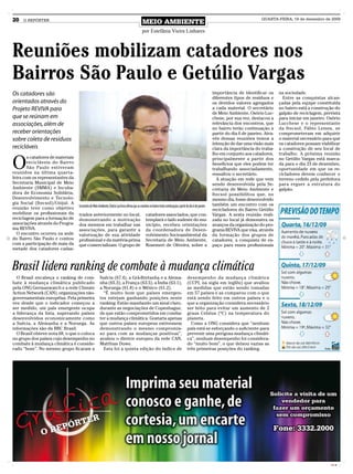 20   O REPÓRTER
                                                                                                 MEIO AMBIENTE
                                                                                                                                                                                            QUARTA-FEIRA, 16 de dezembro de 2009


                                                                                                 por Estefânia Vieira Linhares



Reuniões mobilizam catadores nos
Bairros São Paulo e Getúlio Vargas
Os catadores são                                                                                                                                                  importância de identificar os       na sociedade.
                                                                                                                                                                  diferentes tipos de resíduos e        Entre as conquistas alcan-
orientados através do                                                                                                                                             os devidos valores agregados        çadas pela equipe constituída
Projeto REVIVA para                                                                                                                                               a cada material. O secretário       no bairro está a construção do
                                                                                                                                                                  de Meio Ambiente, Osório Luc-       galpão de reciclagem, prevista
que se reúnam em                                                                                                                                                  chese, por sua vez, destacou a      para iniciar em janeiro. Osório
associações, além de                                                                                                                                              relevância dos encontros, que       Lucchese e o representante
                                                                                                                                                                  no bairro terão continuação a       da Itecsol, Fábio Lemes, se
receber orientações                                                                                                                                               partir do dia 6 de janeiro. Atra-   comprometeram em adquirir
sobre coleta de resíduos                                                                                                                                          vés dessas reuniões temos a         o material necessário para que
                                                                                                                                                                  intenção de dar uma visão mais      os catadores possam viabilizar
recicláveis                                                                                                                                                       clara da importância do traba-      a construção de seu local de
                                                                                                                                                                  lho em conjunto aos catadores,      trabalho. A próxima reunião


O
        s catadores de materiais                                                                                                                                  principalmente a partir dos         no Getúlio Vargas está marca-
        recicláveis do Bairro                                                                                                                                     benefícios que eles podem ter       da para o dia 23 de dezembro,
        São Paulo estiveram                                                                                                                                       trabalhando associadamente,         oportunidade em que os re-
reunidos na última quarta-                                                                                                                                        ressaltou o secretário.             cicladores devem conhecer o
feira com os representantes da                                                                                                                                      A atuação em rede que vem         terreno cedido pela prefeitura
Secretaria Municipal de Meio                                                                                                                                      sendo desenvolvida pela Se-         para erguer a estrutura do
Ambiente (SMMA) e Incuba-                                                                                                                                         cretaria de Meio Ambiente e         galpão.
dora de Economia Solidária,                                                                                                                                       Itecsol possibilitou que, no
Desenvolvimento e Tecnolo-                                                                                                                                        mesmo dia, fosse desenvolvido
gia Social (Itecsol)/Unijuí. A                                                                                                                                    também um encontro com os
reunião teve como objetivo         Secretário de Meio Ambiente, Osório Lucchese afirma que as reuniões no bairro terão continuação a partir do dia 6 de janeiro
                                                                                                                                                                  recicladores do Bairro Getúlio
mobilizar os profissionais da      trados anteriormente no local,                                   catadores associados, que con-                                Vargas. A sexta reunião reali-
reciclagem para a formação de      demonstrando a motivação                                         templará o lado sudeste do mu-                                zada no local já demonstra os
associações através do Progra-     dos mesmos em trabalhar nas                                      nicípio, recebeu orientações                                  avanços da organização do pro-
ma REVIVA.                         associações, para garantir a                                     da coordenadora de Desen-                                     grama REVIVA que visa, através
  O encontro ocorreu na sede       valorização de sua atividade                                     volvimento Socioambiental da                                  da formação dos grupos de
do Bairro São Paulo e contou       profissional e da matéria-prima                                  Secretaria de Meio Ambiente,                                  catadores, a conquista de es-
com a participação de mais da      que comercializam. O grupo de                                    Rosemeri de Oliveira, sobre a                                 paço para esses profissionais
metade dos catadores cadas-



Brasil lidera ranking de combate à mudança climática
  O Brasil encabeça o ranking de com-                  Suécia (67.4), a Grã-Bretanha e a Alema-                                              desempenho da mudança climática
bate à mudança climática publicado                     nha (65.3), a França (63.5), a Índia (63.1),                                          (CCPI, na sigla em inglês) que avaliou
pela ONG Germanwatch e a rede Climate                  a Noruega (61.8) e o México (61.2).                                                   as medidas que estão sendo tomadas
Action Network (CAN), organizações não-                  “É muito bom que países emergen-                                                    em 57 países e as comparou com o que
governamentais européias. Pela primeira                tes estejam ganhando posições neste                                                   está sendo feito em outros países e o
vez desde que o indicador começou a                    ranking. Estão mandando um sinal claro,                                               que a organização considera necessário
ser medido, um país emergente ocupa                    durante as negociações de Copenhague,                                                 ser feito para evitar um aumento de 2
a liderança da lista, superando países                 de que estão comprometidos em comba-                                                  graus Celsius (ºC) na temperatura do
desenvolvidos economicamente como                      ter a mudança climática. Gostaria apenas                                              planeta.
a Suécia, a Alemanha e a Noruega. As                   que outros países europeus estivessem                                                   Como a ONG considera que “nenhum
informações são da BBC Brasil.                         demonstrando o mesmo compromis-                                                       país está se esforçando o suficiente para
  O Brasil obteve nota 68, o que o coloca              so para com as mudanças positivas”,                                                   prevenir uma perigosa mudança climáti-
no grupo dos países cujo desempenho no                 avaliou o diretor europeu da rede CAN,                                                ca”, nenhum desempenho foi considera-
combate à mudança climática é conside-                 Matthias Duwe.                                                                        do “muito bom”, o que deixou vazias as
rado “bom”. No mesmo grupo ficaram a                     Esta foi a quinta edição do índice de                                               três primeiras posições do ranking.




                                                                                                                                                                                                                                CMYK
 