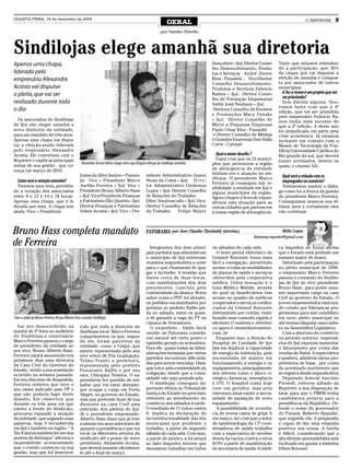 QUARTA-FEIRA, 16 de dezembro de 2009
                                                                                                               GERAL                                                                         O REPÓRTER        9
                                                                                                          por Sandro Silvello



Sindilojas elege amanhã sua diretoria
Apenas uma chapa,                                                                                                                   Gonçalves – Ijuí; Diretor Conse-        Tanto que estamos estenden-
                                                                                                                                    lho Desenvolvimento, Produ-             do a participação, que 30%
liderada pelo                                                                                                                       tos e Serviços André Dieter             da chapa que vai disputar a
empresário Alexandre                                                                                                                Klos - Panambi ; Vice-Diretor           eleição de amanhã é compos-
                                                                                                                                    Conselho Desenvolvimento,               ta por associados de outros
Acosta vai disputar                                                                                                                 Produtos e Serviços Fabrício            municípios.
o pleito, que vai ser                                                                                                               Ramos – Ijuí; Diretor Conse-              A Tec-e-Inova é um projeto que vai
                                                                                                                                    lho de Formação Empresarial               ser priorizado?
realizado durante todo                                                                                                              Valdir José Neuhaus – Ijuí;                Sem dúvida alguma. Que-
                                                                                                                                                                            remos fazer com que a 4ª
o dia                                                                                                                                Diretora Conselho de Eventos
                                                                                                                                                                            edição, que vai ser presidida
                                                                                                                                    e Promoções Mary Fenske                 pelo empresário Fabrício Ra-
  Os associados do Sindilojas                                                                                                       – Ijuí; Diretor Conselho de             mos tenha mais sucesso do
de Ijui vão eleger amanhã a                                                                                                         Micro e Pequenas Empresas               que a 2ª edição. A deste ano
nova diretoria da entidade,                                                                                                         Paulo César Klos - Panambi              foi prejudicada em parte pela
para um mandato de três anos.                                                                                                        e Diretor Conselho de Médias           crise econômica. Já estamos
Apenas uma chapa vai dispu-                                                                                                         e Grandes Empresas Dari Dalla           inclusive em contato com o
tar a eleição,sendo liderada                                                                                                        Corte - Catuipe                         Museu de Tecnologia da Pon-
pelo empresário Alexandre                                                                                                                                                   tifícia Universidade Católica do
Acosta. Ele conversou com o                                                                                                          Qual o maior desafio ?                 Rio grande do sul, que deverá
Repórter e expôs as principais                                                                                                        Fazer com que os 24 municí-           trazer novidades, dentre os
                                                 Alexandre Acosta lidera chapa única que disputa eleição do sindilojas amanhã       píos que pertencem a região
metas de sua gestão , que co-                                                                                                                                               quais, o cinema 3-D.
meça em março de 2010.                                                                                                              de abrangencia da entidade
                                                Izaias da Silva Santos – Panam-                 sidente Administrativo Juarez       tenham voz e atuação no sin-
                                                                                                                                    dilojas. O presidente Marco               Qual será a relação com os
  Como será a votação amanhã?                   bi; Vice – Presidente Marco                     Neme da Costa – Ijuí; D i r e -                                               empregados no comércio?
                                                                                                                                    Ferreira já conseguiu dar vi-
  Teremos uma urna, permitin-                   Aurélio Ferreira – Ijuí; Vice –                 tor Administrativo Clederson                                                  Tentaremos manter o diálo-
                                                                                                                                    sibilidade a entidade em Ijuí e
do a votação dos associados                     Presidente Bruno Alberto Hass                   Lopes – Ijuí; Diretor Conselho      alguns municípios da região.            go como foi a tônica da gestão
entre 8 e 12 e 14 e 18 horas.                   – Ijuí; Vice-Presidente Finanças                de Relações do Trabalho             Agora chegou a hora de expan-           do presidente Marco Ferreira.
Apenas uma chapa, que é li-                     e Patrimônio Élio Quatrin – Ijuí;               Dileu Vendruscullo – Ijuí; Vice-    dirmos esta atuação para as             Conseguimos avanços nos úl-
derada por mim. A chapa tem                     Diretor Finanças e Patrimônio                   Diretor Conselho de Relações        outras cidades que pertencem            timos anos e certamente eles
ainda :Vice – Presidente                        Volnei Acosta – Ijuí; Vice – Pre-               do Trabalho      Felipe Mayer       a nossa região de abrangência.          vão continuar.



Bruno Hass completa mandato                                                                     FATORAMA por José Cláudio Theobald( interino)                                  Hélio Lopes
                                                                                                                                                              fatorama.reporter@gmail.com
de Ferreira                                                                                       Integrantes dos dois princi-      os sábados de cada mês.                 ca Jaqueline de Souza afirma
                                                                                                pais partidos que administram          O novo portal eletrônico da          que o Estado está pedindo um
                                                                                                o município de Ijuí estiveram       Unimed Noroeste torna mais              numero maior de doses.
                                                                                                reunidos segunda-feira a noite      fácil a navegação, permitindo             Valorizado pela participação
                                                                                                para o que chamaram de apa-         acesso a todas as modalidades           no pleito municipal de 2008,
                                                                                                gar o incêndio. A reunião que       de planos de saúde e serviços           o empresário Marco Ferreira
                                                                                                durou cerca de duas horas,          oferecidos pela cooperativa             passou o comando do Sindilo-
                                                                                                com manifestações dos dois          médica. Outra inovação é o              jas de Ijuí ao vice presidente
                                                                                                presidentes, concluiu pela          Guia Médico Móbile, através             Bruno Hass , para poder assu-
                                                                                                continuidade da aliança. Resta      do qual os beneficiários tem            mir importante cargo na casa
                                                                                                saber como o PDT irá atender,       acesso ao quadro de médicos             Civil ao governo do Estado. O
                                                                                                os pedidos encaminhados por         cooperados e serviços creden-           jovem empreendedor está sen-
                                                                                                petistas ao prefeito Ballin ain-    ciados da Unimed Noroeste               do cotado por lideranças pro-
                                                                                                da no sábado, entre os quais,       diretamente por celular, viabi-         gressistas para sair candidato
Com a saída de Marco Ferreira, Bruno Alberto Hass assume Sindilojas                             o de garantir a vaga do PT na       lizando uma consulta rápida e           em novo pleito municipal ou
                                                                                                câmara de Vereadores.               eficiente.O endereço eletrôni-          até mesmo disputar uma cadei-
  Em ato desenvolvido na                        vido por toda a diretoria do                      O ex-prefeito , Valdir heck       co agora é unimednoroesters.            ra na Assembléia Legislativa.
manhã de 2ª feira no auditório                  Sindilojas local. Marco Ferreira                ouvido no Fatorama conside-         com.,br                                   Com a abertura do comércio
do Sindilojas,o empresário                      cumprimentou os que, segun-                     rou natural até certo ponto o          Enquanto isso, a direção do          no período noturno, empresá-
Marco Ferreira passou o cargo                   do ele, foram parceiros da                      episódio gerado na sexta-feira.     Hospital de Caridade de Ijui            rios de Ijuí esperam aumentar
de presidente da entidade ao                    entidade, como a Unijui, que                    Para ele, quase todas as Admi-      fala em duplicar a capacidade           o faturamento por conta das
seu vice, Bruno Alberto Hass.                   esteve representada pelo seu                    nistrações formadas por vários      de energia da instituição, pela         vendas de Natal. A expectativa
Ferreira estará assumindo nos                   vice reitor de Pós Graduação,
                                                                                                partidos encontram dificulda-       necessidade de manter em                é positiva, admitem vários pro-
próximos dias uma diretoria                     Telmo Frantz e prefeitura,
da Casa Civil do Governo do                                                                     des para serem vencidas. Disse      funcionamento a energia e os            prietários de lojas , por conta
                                                representada pelo prefeito
Estado , tendo a sua nomeação                                                                   que torce pela continuidade da      equipamentos, principalmente            do acentuado movimento que
                                                Fioravante Ballin e por seu
ocorrido na semana passada.                     vice, Ubirajara Teixeira. O ex-                 coligação, desde que a comu-        dos setores como o bloco ci-            se registra desde segunda-feira
Em seu discurso de despedida,                   presidente fez questão de res-                  nidade não seja prejudicada.        rúrgico, farmácia, emergência             Deputado federal darcísio
Ferreira reiterou que teve o                    saltar que vai estar distante,                    O sindilojas conseguiu im-        e UTI. O hospital conta hoje            Perondi, reiterou sábado na
seu nome indicado pelo PP e                     por ocupar o cargo em Porto                     portante vitória no Tribunal de     com um gerador, mas pela                Repórter, a sua disposição de
que não poderia fugir deste                     Alegre, no governo do Estado,                   Justiça do Estado no processo       estrutura atual existe a neces-         lutar para que o PMDB tenha
desafio. Ele observou que                       mas que pretende fazer de sua                   referente ao atendimento do         sidade de aquisição de novo             candidatura própria para a
durante os três anos em que                     diretoria na casa Civil uma                     comércio aos sábados à tarde.       equipamento.                            presidência da República. De-
esteve a frente do Sindicato,                   extensão dos pleitos de Ijuí.                   O resultado de 11 votos contra         A possibilidade de ocorrên-          fende o nome do governador
procurou expandir a atuação                     Já o presidente empossado,                      9, implica na declaração de         cia de novos casos de gripe A           do Paraná, Roberto Requião,
da entidade, que segundo suas                   Alberto Hass disse que já teve                  inconstitucionalidade das leis      em março, fez com que o setor           que segundo ele, é preparado
palavras, hoje é reconhecida                    a missão em anos anteriores de                  municipais que proibiam o           de epidemiologia da 17ª coor-           e capaz de dar uma resposta
em Ijuí e também na região. “ A                 assumir a presidência e que vai                 trabalho, a partir do segundo       denadoria de saúde trabalhe             positiva nas urnas. A tarefa
Tec-E-Inova também foi um dos                   tocar os diferentes setores do                  sábado de cada mês. Com isso,       com a expectativa de receber            é difícil, considerando que a
pontos de destaque” afirmou o                   sindicato até a posse do novo                   a partir de janeiro, a lei estará   doses da vacina contra o vírus          alta direção peemedebista está
ex-presidente, acrescentando                    presidente, Alexandre Acosta,                   ao lado daqueles setores que        H1N1 a partir de manifestação           inclinada em apoiar a ministra
que o evento começou na sua                     que deverá assumir oficialmen-                  desejarem trabalhar em todos        da secretaria de saúde.A médi-          Dilma Roussef.
gestão, mas que foi desenvol-                   te até o final de março.
 