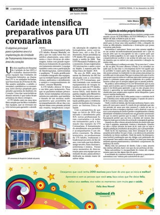 16    O REPÓRTER
                                                                                             SAÚDE
                                                                                                                                                  QUINTA-FEIRA, 31 de dezembro de 2009


                                                                                           por Sandro Silvello




Caridade intensifica                                                                                                                                           Valter Mânica
                                                                                                                                                   valterfarmaceutico@hotmail.com




preparativos para UTI                                                                                                                 Sujeito da minha própria história
                                                                                                                                  Há basicamente duas maneiras de eu conviver comigo neste



coronariana
                                                                                                                                mundo: a)com AUTOESTIMA e AUTOCONFIANÇA e b) com
                                                                                                                                MEDO DE SER A PESSOA QUE EU SOU
                                                                                                                                  Autoestima e Autoconfiança é a bagagem mínima indispen-
                                                                                                                                sável para eu levar uma vida saudável e feliz, a despeito de
                                                                                                                                todas as dificuldades, resistências e frustrações que possa
                                                    mento.                                   ral, saturação de oxigênio da      encontrar pela frente.
O objetivo principal                                                                                                              Autoestima é auto-amor. Amor por mim mesmo significa
                                                      A enfermeira responsável pela          hemoglobina, entre outros.
para o próximo ano é a                              UTI Adulto, Rosane Mastella, ex-         Neste ano, até o dia 22 de         eu me aceitar incondicionalmente,assumindo ser o que eu
                                                                                                                                sou,do jeito que eu sou,agrade ou não a quem quer que
implantação da Unidade                              plica que em cada turno fica um          dezembro, foram atendidas na
                                                                                                                                seja.Na prática,significa eu ser capaz de gostar de mim, me
                                                    médico plantonista, uma enfer-           UTI Adulto 851 pessoas, man-       compreender,me acolher e me aceitar do jeito que eu sou e
de Tratamento Intensivo na                          meira e cinco técnicas de enfer-         tendo a média de 2008. Nas         da maneira que eu estiver em cada momento e situação da
área do coração                                     magem, todos com grande exper-           UTI’S Neonatal e Pediátrica, até   minha vida.
                                                    iência no tratamento de pacientes        o momento, foram registrados         Autoconfiança é confiança em mim, “fé no meu taco”, como
                                                    em tratamento intensivo. A equipe        152 internações e assim como

U
                                                                                                                                se diz na gíria. Fé,como afirmou S.Paulo,”é eu acreditar na-
        m dos orgulhos do Hospital                  também conta com a participação          na Adulto, a maioria pelo Sis-     quilo que eu não vejo e a recompensa da fé é ver aquilo que
        de Caridade de Ijuí (HCI) é                 de fisioterapeutas, nutricionistas       tema Único de Saúde - SUS.         eu acredito”.A maior parte das coisas que eu não posso,eu
        o trabalho desenvolvido                     e auxiliares. “ É muito gratificante       No ano de 2009, uma das          não posso porque eu realmente eu não posso,mas porque eu
pelas equipes das Unidades de                       o trabalho integrado das equipes,        metas da Diretoria do HCI foi      acredito que eu não posso.Não que eu possa tudo que eu acho
Tratamento Intensivo, as chama-                     que na verdade fazem a grande dif-       alcançada com a concretiza-        que posso,mas reconhecer e afirmar para mim mesmo que eu
das UTI ‘s, ou unidades fechadas,                   erença, padroniza o atendimento          ção da UTI Coronariana, que        posso é o primeiro passo para eu realmente vir a poder até
que funcionam às 24 horas do dia.                   e mostra o comprometimento de            está instalada com modernos        mesmo coisas que eu sempre julguei que eu jamais poderia.
São quatro unidades, a adulto, a                                                                                                  Na prática, autoconfiança é eu crer firmemente que eu sou
                                                    todos”, resume Mastella.                 equipamentos de terapia in-
neonatal, a pediátrica e a coronari-                                                                                            capaz, que eu posso, que eu consigo,que eu tenho capacidade
                                                      A UTI Adulto oferece 10 leitos         tensiva ao lado da UTI Adulto.     para ir em frente,para aprender o que eu não sei,para reco-
ana, novo serviço projetado para                    e um leito para isolamento. Para         O serviço que conta com dez
atender pacientes do Instituto do                                                                                               nhecer e aproveitar as oportunidades, para ultrapassar os
                                                    que os pacientes tenham privaci-         novos leitos, está dentro do       obstáculos que surgem,para superar meus bloqueios e para
Coração. Uma das características                    dade, foram instaladas estruturas        padrão exigido pelo Ministério     vencer minhas limitações.
desses setores é que todos ficam                    móveis em cada leito, que também         da Saúde e foi decisivo para o       O oposto de amor não é ódio,assim como o contrário de fé
próximos do bloco cirúrgico.                        é dotado de um monitor multi-            encaminhamento da documen-         não é dúvida,como muita gente imagina. O oposto de amor e
   A UTI Adulto está em uma área                    parâmetro que possibilita um             tação pedida para o credencia-     de fé é a mesma e única coisa: medo.
física ampla que facilita o trabalho                acompanhamento eficaz das con-           mento do Instituto do Coração        Onde o medo se instala, não há mais nenhuma chance, nem
das equipes, que se revezam em                      dições vitais como pressão arterial      junto ao Sistema Único de          para a fé, nem para o amor. É o medo de ser rejeitado que não
três turnos para garantir o atendi-                 não evasiva, temperatura corpo-          Saúde.                             me permite ter amor por mim mesmo.É o medo de ser eu
                                                                                               Com a perspectiva de que         mesmo me leva a renegar,a reprimir e até a destruir o que eu
                                                                                             logo no início de 2010 seja        sou e a recompensa do medo é perder completamente a minha
                                                                                             iniciado o atendimento pelo        identidade verdadeira,tornando-me um grosseiro arremendo
                                                                                                                                do que os outros querem que eu seja.É o medo de errar,de
                                                                                             SUS, novos profissionais fo-       fracassar,de perder que me leva a duvidar até mesmo das
                                                                                             ram contratados e já estão         chances reais que eu tenho de acertar,de conseguir,de ganhar.
                                                                                             em treinamento para a for-           Quando eu olho o futuro através da lente do medo tudo que
                                                                                             mação das equipes da UTI           eu vejo é angústia, ansiedade, tristeza e desolação. Quando
                                                                                             Coronariana. A humanização         eu olho o futuro através da lente da fé, tudo que eu vejo é
                                                                                             do atendimento aos pacientes       alegria,satisfação,resultados alcançados, paz e prosperidade.
                                                                                             e acompanhantes é um ob-             Onde há fé, há esperança, essa doce sensação de que o
                                                                                             jetivo constante. Na última        amanhã será melhor do que o hoje, e os esforços do presente
                                                                                             sexta-feira, os profissionais      resultarão no futuro sonhado. Onde há medo, há desespero,
                                                                                             da UTI Adulto, realizaram o        essa terrível condenação que me obriga a ser prisioneiro de
                                                                                             tradicional encontro de fim de     um presente”sem saída e sem solução”e a viver por viver,agu
                                                                                             ano, com tudo que tem direito,     ardando,apenas,passivamente,o inevitável cumprimento da
                                                                                             amigo secreto, bom churrasco,      sentença de morte.
                                                                                                                                  Minha vida me pertence de direito. Cabe a mim, através
                                                                                             sobremesa e música. Foram          das minhas atitudes, fazer com que ela me pertença de fato.
                                                                                             raros momentos de descon-            Baixa auto-estima é a incapacidade de contar até comigo
                                                                                             tração para uma equipe que no      mesmo para me dar algum tipo de apoio...
                                                                                             restante do ano, passa atenta e      A sociedade de consumo ensinou as pessoas a associarem
                                                                                             dedicada na missão maior de        autoestima com “estima pelo automóvel do ano”..
  UTI coronariana do Hospital de Caridade está pronta                                        salvar vidas.




                                                                                                                                                                                       CMYK
 