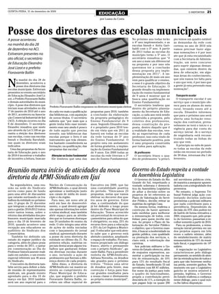 QUINTA-FEIRA, 31 de dezembro de 2009
                                                                            EDUCAÇÃO                                                                   O REPÓRTER      21
                                                                             por Luana da Costa




Posse dos diretores das escolas municipais
A posse aconteceu                                                                                        No próximo ano todas terão       pio temos um quadro estável
                                                                                                         o 4º ano implementado, e as      as demandas da rede com
na manhã do dia 28                                                                                       escolas Imeab e Anita Gari-      certeza no ano de 2010 nós
de dezembro na ACI.                                                                                      baldi com o 5º ano. A partir     vamos precisar fazer algu-
                                                                                                         de 2011 todas as escolas do      mas nomeações e é por isso
Estiveram presentes no                                                                                   município terão o 5º ano. O      ate que já esta encaminhado
ato oficial, o secretário                                                                                secretário ressaltou que “é      com a Secretaria de Adminis-
                                                                                                         um ano a mais um diferencial     tração, um novo concurso
de Educação Eleandro                                                                                     na proposta e por isso nós       para suprir algumas deman-
José Lizot e o prefeito                                                                                  queremos ter a conclusão
                                                                                                                                          das, que existem dentro da
                                                                                                         dessa proposta pra imple-
Fioravante Ballin                                                                                        mentação em 2011”. A im-
                                                                                                                                          área de educação, em algu-
                                                                                                         plementação de mais um ano       mas áreas do conhecimento,


N
        a manhã do dia 28 de                                                                             vem para qualificar o ensino,    que nós vamos ter falta para
        dezembro, aconteceu a                                                                            e esse é o grande objetivo da    o ano que vem, é por isso que
        posse dos diretores das                                                                          Secretaria de Educação. O        a gente já esta prevendo essa
escolas municipais. Estiveram                                                                            grande desafio na implemen-      nomeação”.
presentes no evento secretário                                                                           tação do ensino fundamental
de Educação Eleandro José Li-                                                                            de 9 anos é mostrar que se         Transporte escolar
zot, o Prefeito Fioravante Ballin                                                                        busca uma qualificação no          O transporte escolar é um
e demais autoridades do muni-                                                                            Ensino Fundamental.              serviço que o município ofe-
cípio. A pose dos diretores que                                                                            O secretário lembrou que       rece para os alunos do meio
                                     Prefeito Fioravante Ballin empossou os diretores municipais eleitos
iniciam suas atividades no dia                                                                           dentro do próprio planeja-       rural, levando esses até a
1º de janeiro de 2010 até o ano     do cada vez mais a qualificação propostas para 2010, também mento da Secretaria de Edu-               escola. Eleandro informou
de 2011, aconteceu na Associa-      das bibliotecas, com aquisição a conclusão da elaboração cação, a cada ano está sendo                 que para o próximo ano será
ção Comercial Industrial de Ijuí    de novos títulos. O secretário da proposta pedagógica do construída a proposta, pelo                  aberta uma licitação reno-
(ACI). A eleição ocorreu no dia     salienta que “por mais que a Ensino Fundamental de 9 coletivo dos professores,                        vação dos contratos, prova-
8 de dezembro. O secretário         gente tenha feito esse investi- anos. Segundo Eleandro esse dessa construção da pro-                  velmente se terá o início e a
Eleandro ressaltou que neste        mento esse ano ainda é pouco é o propósito para 2010 ten- posta, dentro daquilo que é
                                                                                                                                          vigência para dar conta do
ano através da Lei 5.109 se ga-     de tudo aquilo que precisa do em vista que em 2011 já a realidade das escolas, ven-
                                                                                                                                          serviço inicial. Já o serviço
rantiu a eleição dos diretores      investir, nas bibliotecas das haverá em todas as escolas do as expectativas de cada
nas escolas, como nas escolas                                                                                                             de engenharia está recons-
                                    escolas porque o livro é um da rede turmas de 5º ano professor, isso esta vindo de
Imeab e Deolinda Barufaldi,         instrumento que trás elemen- do Ensino Fundamental. O forma bastante positiva, pois                   truindo todas as linhas do
nas quais os diretores eram         tos bastante consideráveis na projeto esta em andamento é uma proposta construída                     ano que vem.
indicados.                          formação, na qualificação, das de forma gradativa, a implan- por todos para aplicação.                  À princípio no mês de janei-
  Uma das propostas da Secre-       propostas das escolas”.            tação do Ensino Fundamental                                        ro todas as escolas da rede
taria de Educação para o ano                                           de 9 anos. Em 2009 todas as         Os professores                 estão em recesso no período
de 2010 é incentivar o trabalho       Alterações no Ensino Fundamental escolas da rede tiveram o 3º        O secretário frisou o qua-     de 30 dias, retornam dia 1 de
de incentivo a leitura, buscan-       Ele lembrou que uma das ano do Ensino Fundamental. dro de professores “a princí-                    fevereiro.



Reunião marca início de atividades da nova                                                              Governo do Estado respeita a vontade
diretoria da APMI-Sindicato em Ijuí                                                                     da Assembleia Legislativa
                                                                                                          O Governo do Estado do Rio      mil servidores públicos civis,
                                                                                                        Grande do Sul, respeitando a      de maneira a assegurar aposen-
  Na segunda-feira, uma reu-        Núcleo de Comunicação da          Executivo em 2009, que faz        vontade soberana e democrá-       tadoria com a integralidade dos
nião na sede do Sindicato           APMI-Sindicato, o qual deverá     uma contabilidade positiva        tica da Assembleia Legislativa    proventos.
serviu como pano de fundo           aproximar a instituição junto     do período. “Elencamos 23         de adiar a decisão sobre os         No entanto, o Supremo Tri-
para uma série de discussões        aos canais de mídia do muni-      propostas, metas que vamos        projetos de lei referentes ao     bunal Federal julga ação con-
que estarão norteando os tra-       cípio e da região.                efetivar no decorrer dos qua-     Plano de Valorização do Servi-    testando decisões judiciais
balhos da entidade no próximo         Para isso, um novo site já      tro anos de governo. Entre        dor Público, decidiu retirar as   provisórias a policiais militares
ano. O grupo de 21 docentes         está em fase de desenvolvi-       elas, a continuidade do que       matérias da egrégia Casa.         que nada contribuem para a
que integram a atual diretoria      mento, o qual deverá agregar      já foi definido a longo prazo       Da mesma forma, reafirma a      previdência. Dependendo da
para a gestão 2010-2012 tratou      não apenas informações sobre      dentro do Plano Municipal de      convicção de haver apresen-       decisão do STF, eles podem ter
entre tantos temas, sobre o         a rotina sindical, mas também     Educação. Temos acrescido         tado medidas para melhorar        de fazê-lo de forma retroativa a
retorno das atividades dos pro-     abrir espaço para as ativida-     um percentual de recursos or-     a remuneração de todos, com       2004, enquanto que, pelo proje-
fessores municipais marcada         des que se tornarem destaque      çamentários para além do que      ênfase para quem recebe me-       to do Governo, passariam a re-
para o dia 19 de fevereiro de       nas 24 unidades de ensino da      é obrigatório, ou seja, 25% do    nos. Ao propor o Plano de Va-     colher somente a partir de 2010.
2010, quando acontece uma           rede. O site integra uma série    recurso livre para a educação     lorização do Servidor Público       Para os professores, a remu-
recepção aos educadores no          de ações de mídia iniciadas       e 35% da Lei Orgânica Munici-     o objetivo, que o Governo man-    neração inicial prevista em um
auditório do Sindicato dos          com o lançamento do jornal        pal. O educador que está aten-    tém, é buscar a modernidade na    dos projetos supera em três
Comerciários.                       sindical, apresentado durante     to sabe que o governo está        gestão pública, com qualidade     vezes o salário mínimo, além
   Também foi definido um           a posse da nova diretoria da      abrindo caminhos, ampliando       na prestação dos serviços, e,     do estabelecimento de matriz
estudo do regime jurídico da        entidade no último dia 21. Na     o espaço de trabalho. Por isso,   claro está, a valorização das     remuneratória de 15% do resul-
categoria, além do plano praia      primeira edição, matérias es-     temos propiciado um diálogo       carreiras.                        tado fiscal, e pagamento de 14º
para o verão de 2011, o jantar      peciais destacaram alguns tra-    franco, aberto e permanente         Aos policiais militares o Go-   salário.
em comemoração ao Dia do            balhos que ganharam ênfase        com o próprio Sindicato”, ga-     verno do Estado ofereceu, além      A negociação no Legislativo
Professor historicamente reali-     em diversas escolas durante       rante Ballin. Para a presidente   de reajustes expressivos, au-     caracterizou-se pelo diálogo
zado em outubro, e um evento        o ano, incluindo a ação de        reeleita da APMI-Sindicato,       mentar a participação na ma-      permanente, no sentido de aten-
especial referente aos 46 anos      professores que fizeram a dife-   Adriana Noronha, os desafios      triz de remuneração, de 10%       der às reivindicações de todos e
do Sindicato.                       rença dentro de cada projeto.     são grandes para o próximo        para 15% do resultado fiscal      para que não houvesse nenhu-
  O encontro da diretoria tam-        Além disso, a diretoria da      triênio. “Temos uma série         do Estado, beneficiando 53 mil    ma perda, somente ganhos. No
bém serviu para definir a data      APMI-Sindicato vai manter-se      de desafios pela frente, mas      servidores com R$ 87 milhões.     momento em que o Legislativo
de reunião de representantes        atenta ao cumprimento do          convicção e força para bus-       Em nome da justiça para todo      gaúcho se mostra sensível à
sindicais, um grande evento         Plano Municipal de Educa-         car grandes resultados para       o quadro do funcionalismo,        pressão, legítima, o Governo
agendado para o dia 10 de           ção, que segundo o prefeito       a nossa classe e diretamente      propôs a contribuição previ-      do Estado reafirma a confiança
março em Ijuí. 2010 também          Fioravante Batista Ballin, re-    ao próprio ensino municipal”,     denciária de 11%, a exemplo do    nesse diálogo, para o qual nun-
será um ano especial para o         cebeu um olhar especial do        garante.                          que pagam hoje os quase 200       ca lhe faltou disposição.
 