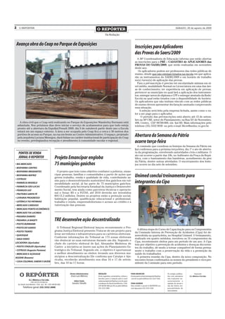 2    O REPÓRTER
                                                                                            O REPÓRTER                                                                                       SÁBADO, 29 de agosto de 2009

                                                                                                     Da Redação


Avança obra do Ceap no Parque de Exposições                                                                                                  Inscrições para Aplicadores
                                                                                                                                             das Provas do Saers/2009
                                                                                                                                               A 36ª Coordenadoria de Educação informa que estão abertas
                                                                                                                                             as inscrições para o PRÉ – CADASTRO de APLICADORES das
                                                                                                                                             PROVAS DO SAERS/2009, que serão realizadas em novembro
                                                                                                                                             deste ano.
                                                                                                                                                Os aplicadores podem ser professores das redes públicas de
                                                                                                                                             ensino, desde que não estejam lotados na escola em que aplica-
                                                                                                                                             rão os instrumentos do SAERS/2009 e em horário de trabalho
                                                                                                                                             no(s) turno(s) de aplicação das provas.
                                                                                                                                               Para a pré-inscrição é preciso ter escolaridade mínima em ní-
                                                                                                                                             vel médio, modalidade Normal ou Licenciatura em uma das áre-
                                                                                                                                             as de conhecimento; ter experiência em aplicação de provas;
                                                                                                                                             pertencer ao município no qual fará a aplicação dos instrumen-
                                                                                                                                             tos; entregar xerox do diploma e CPF e entregar atestado da Rede/
                                                                                                                                             Escola na qual estão lotados com a disponibilidade de horário.
                                                                                                                                             Os aplicadores que não tenham vínculo com as redes públicas
                                                                                                                                             de ensino devem apresentar declaração assinada comprovando
                                                                                                                                             essa situação.
                                                                                                                                                 A seleção será feita pela empresa licitada, assim como o va-
                                                                                                                                             lor a ser pago para o aplicador.
                                                                                                                                                  O período das pré-inscrições está aberto até 15 de setem-
                                                                                                                                             bro na 36ª CRE, setor de Planejamento, na Rua XV de Novembro,
      A obra civil que o Ceap está realizando no Parque de Exposições Wanderley Burmann está                                                 498, Centro, CEP 98700-000, em Ijuí RS. Mais informações pelo
    adiantada. Nos próximos dias deve iniciar o serviço de acabamentos para que tudo esteja                                                  telefone (55) 3332 9030 ou pelo e-mail 36cre@seduc.rs.gov.br.
    pronto até a abertura da ExpoIjuí/Fenadi 2009, dia 9 de outubroA partir deste ano a Escola
    estará em um espaço externo. A área a ser ocupada pelo Ceap fica a cerca e 30 metros dos
    portões de acesso ao Parque, na rua em frente ao Centro Administrativo. O espaço, projetado
    pela arquiteta Luciana Menegon, dará ênfase no caráter institucional de participação do Ceap
                                                                                                                                             Abertura da Semana da Pátria
    no evento, privilegiandoa recepção e atendimento à comunidade escolar e regional.
                                                                                                                                             ocorre terça-feira
                                                                                                                                                A comissão que coordena os festejos da Semana da Pátria em
                                                                                                                                             Ijuí confirmou para a próxima terça-feira, dia 1º o ato de abertu-
    PONTOS DE VENDA                                                                                                                          ra da programação, envolvendo autoridades civis e militares. O
                                                                                                                                             ato vai ocorrer a partir das 10h, no Anfiteatro da Praça da Repú-
    JORNAL O REPÓRTER                                 Projeto Emancipar engloba                                                              blica, com o hasteamento das bandeiras, acendimento da pira
                                                                                                                                             da Pátria, dentre outras atividades. O encerramento dos feste-
• BIG MERCADO                                         75 municípios gaúchos                                                                  jos ocorre no dia sete de setembro.
• BIOFARMA CENTRO
• BIOFARMA IMIGRANTES                                   O projeto que tem como objetivo combater a pobreza, eman-
                                                      cipar pessoas, famílias e comunidades a partir de ações que
• BIOFARMA MATRIZ
• COTRIJUI
                                                      gerem trabalho, renda e qualidade de vida, contribuindo as-                            Unimed conclui treinamento para
                                                      sim para o desenvolvimento sustentável dos gaúchos em vul-
• FARMÁCIA MODELO                                     nerabilidade social, já faz parte de 75 municípios gaúchos.                            integrantes da Cipa
• FARMÁCIA SÃO LUCAS                                  Coordenado pela Secretaria Estadual da Justiça e Desenvolvi-
• FRANGOS IJUÍ                                        mento Social, tem ainda como parceiros técnicos e operacio-
• FRUTEIRA SANTA FÉ                                   nal o Senac RS e a FGTAS, até 2010 deverão ser investidos
                                                      R$113,3 milhões. Dentre os projetos estão a proteção social,
• LIVRARIA PROGRESSO                                  habitação popular, qualificação educacional e profissional,
• LOTÉRICA TIO PATINHAS                               trabalho e renda, empreendedorismo e acesso ao crédito e a
• MERCADO CARDOSO                                     valorização das pessoas.
• MERCADO PONTO ECONÔMICO
• MERCADO TIA LUCINDA
• PADARIA DAMIÃO
• PADARIA LA BAGETI                                   TRE desenvolve ação descentralizada
• POSTO BURMANN
• POSTO DO GANSO                                        O Tribunal Regional Eleitoral lançou recentemente o Pro-
                                                                                                                                               A última etapa do Curso de Capacitação para os Componentes
• POSTO TIGRÃO                                        grama Justiça Eleitoral presente.Trata-se de um projeto para
                                                                                                                                             da Comissão Interna de Prevenção de Acidentes (Cipa) foi de-
• QUIOSQUE
                                                      levar servidores e infraestrutura para os cartórios eleitorais.
                                                                                                                                             senvolvida na quarta-feira, no Hospital Unimed. O treinamento,
                                                      Conforme informações do Tribunal as 173 zonas eleitorais
• SAGA VIDEO                                                                                                                                 realizado em quatro módulos, envolveu os 16 componentes da
                                                      vão deslocar as suas estruturas durante um dia. Segundo o                              Cipa, recentemente eleitos para um período de um ano. A Cipa
LOCADORA (Ajuricaba)                                  chefe do cartório eleitoral de Ijuí, Alexandre Medeiros de                             tem por objetivo a prevenção de acidentes e doenças decorren-
• POSTO STADLER (Ajuricaba)                           Castro a iniciativa se insere nas ações do Planejamento Es-                            tes do trabalho, de modo a tornar compatível de forma perma-
• COTRIJUI (Augusto Pestana)                          tratégico do Tribunal. Segundo ele, o objetivo é oportunizar                           nente o trabalho com a preservação da vida e a promoção da
• MERCADO E AÇOUGUE                                   o melhor atendimento ao eleitor, levando aos diversos mu-                              saúde do trabalhador.
AOZANI (Bozano)
                                                      nicípios a descentralização Ele confirma que Catuípe e Aju-                              A primeira reunião da Cipa, dentro da nova composição. No
                                                      ricaba, receberão atendimento nos dias 16 e 17 de setem-                               encontro foram confirmados os nomes do presidente e vice-pre-
• CASA COLONIAL SABOR E SAÚDE
                                                      bro, das 10 às 17 horas.                                                               sidente da Comissão para este período.



      O REPÓRTER                                                  Diretor Administrativo:
                                                                   Enzo Luis Mânica
                                                                                            REDAÇÃO
                                                                                            Envie sugestões, comentários, críticas e
                                                                                            dúvidas para a redação pelo e-mail
                                                                                                                                        PARA ANUNCIAR
                                                                                                                                        Escreva para comercialoreporter@yahoo
                                                                                                                                        .com.br ou pelo telefone (55) 3333 7426.
                                                                                                                                                                                   Os artigos publica-
                                                                                                                                                                                   dos com assinatura
                                                                                                                                                                                   não traduzem ne-
                                                                                                                                                                                                               Impressão:
                                                                                                                                                                                                         E.L. Mânica e Cia Ltda.

                  E.L. Mânica e Cia Ltda.                              Editor Chefe:        redacaooreporter@yahoo.com.br; para                                                    cessariamente a
                     CNPJ: 09.475.474/000164
    Av. David José Martins, 1356 - Ijuí - RS - CEP.: 98700-000
                                                                    Sandro Silvello         o endereço Av. David José Martins, 1356,    PARA ASSINAR                               opinião do jornal e
                                                                                            CEP 98700-000, Ijuí, RS; ou pelo telefone   Para receber o jornal O REPÓRTER em        são de inteira res-
          Telefone geral: (55) 3332 2000                                                    (55) 3332 5985.                             casa ligue para (55) 3333 7426             ponsabilidade de
                                                                                                                                                                                   seus autores.
 
