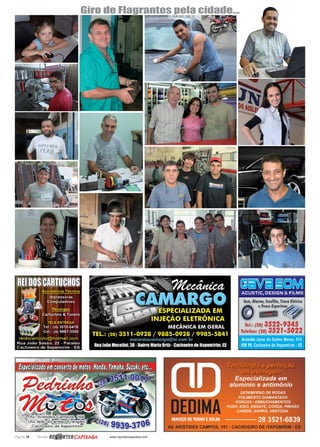 Página 16 Revista www.reportercapixaba.com
Giro de Flagrantes pela cidade...
 