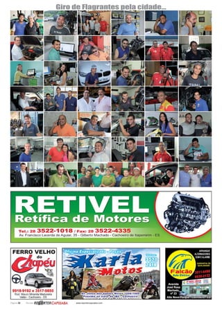 Página 58 Revista www.reportercapixaba.com
Giro de Flagrantes pela cidade...
 