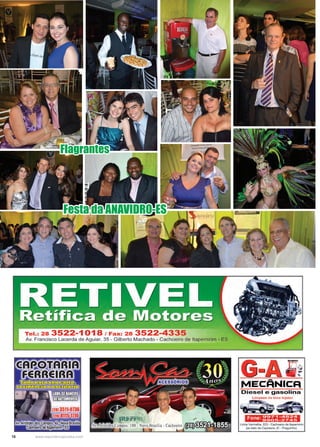 18 www.reportercapixaba.com
Flagrantes
Festa da ANAVIDRO-ES
 