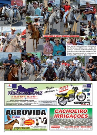 40 www.reportercapixaba.com
Este ano a tradicional Festa beneficente
em Homenagem à Padroeira e ao Dia das
Crianças aconteceu no Bailão Sertanejo já
que os portões do Parque de Exposições
ficaram fechados devido as exigências da
Prefeitura Municipal de Cachoeiro.
 