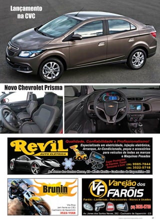 17www.reportercapixaba.com
Novo Chevrolet Prisma
Lançamento
na CVC
 