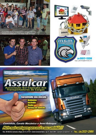 33www.reportercapixaba.com
A empresa reuniu funcionários e amigos dos três
supermercados para uma festa muito animada!
 