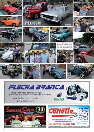 50 www.reportercapixaba.com
2ª EXPOCAR
A exposição de veículos
aconteceu durante o 23º
aniversário da associa-
ção de moradores do
bairro Amarelo.
16/06/2013
 