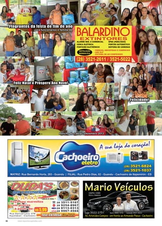 56 www.reportercapixaba.com
para funcionários e família da
Rancho do Cabral - Dezembro 2013
 