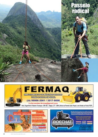 44 www.reportercapixaba.com
Passeio
radical
 