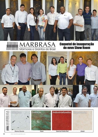 50 www.reportercapixaba.com
Coquetel de inauguração
do novo Show Room
 