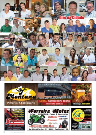 12 www.reportercapixaba.com
Giro na Cidade
 