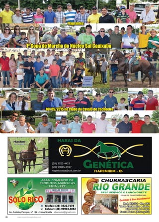 26 www.reportercapixaba.com
1ª Copa de Marcha do Núcleo Sul Capixaba
09/05/2015 no Clube do Cavalo de Cachoeiro
Flagrantes
 