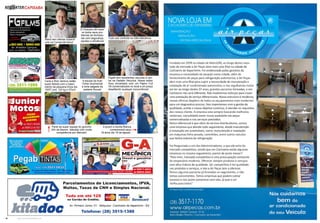 42 www.reportercapixaba.com 43www.reportercapixaba.com
Carla e Rick Ventury estão
super felizes com o nasci-
mento da pequena Eliza dia
15/07 com 3,6 kg e 47cm!
Mário tem ofertas imperdí-
veis na Comercial Keco!
O Chaveiro 90 resol-
ve todos seus pro-
blemas de fechadu-
ras com segurança,
rapidez e eficiência!
Pigatti tem excelentes veículos a ven-
da na Dadalto Veículos. Nosso editor
ficou encantado com um Pajero Full
V6 comercializado no local a um preço
desafiando qualquer concorrência!
Tudo sob controle na G&A Mecânica.
A equipe da Auto
Clima recomenda
a torta salgada da
padaria Souza!
A jovem e bonita Bianca
comemorará seus
19 anos dia 16 de agosto.
Parte da super equipe do guincho
24h da Bazoni, liderada com muita
competência por Marcelo!
 