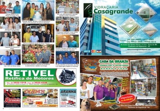 18 www.reportercapixaba.com 19www.reportercapixaba.com
Rosinete, Renato, Renatha e Patrícia esbanjavam
alegria no 6º aniversário da pequena Raphaela!
Parte da competente equipe da oficina Titanium!
A Floricultura Girassol é garantia de excelência
no atendimento e rapidez na entrega!
Atendimento de primeira
é no Kiko´s da Beira Rio!
Flagrante na Marquinhos
Motos.
Tudo 100% na Oficina Jubileu
Clientes felizes é com
Markin na Power Som!
Piu Piu está feliz na Sercontec, seu filho
Luiz Felipe agora trabalha na empresa!
Ronilton e Rogério também são leito-
res da revista repórter Capixaba!
Tem tudo para pequenos e grandes
animais na Agro Cachoeiro!
A Molduraria Cachoeiro, é sem dúvida
a melhor loja do Ramo na cidade!
 