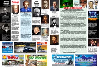 4 www.reportercapixaba.com 5www.reportercapixaba.com
“Eu entrei no governo com
um objetivo: transformar
o país, de uma sociedade
dependente em uma socie-
dade autoconfiante, de uma
nação dê-para-mim em uma
nação faça-você-mesmo.”
“O Socialismo dura até aca-
bar o dinheiro dos outros.”
“Tentar curar a doença
britânica com socialismo era
como tentar curar leucemia
com sanguessugas.”
“Deixe-me dizer em que
acredito: no direito do
homem de trabalhar como
quiser, de gastar o que
ganha, de ser dono de suas
propriedades e de ter o
Estado para lhe servir e não
como seu dono. Essa é a
essência de um país livre,
e dessas liberdades depen-
dem todas as outras.”
Todas as grandes
coisas são simples.
E muitas podem ser
expressas numa só
palavra: liberdade;
justiça; honra; dever;
piedade; esperança.
A desvantagem
do capitalismo é a
desigual distribuição
das riquezas;
a vantagem do
socialismo é a igual
distribuição das
misérias.
Winston
Churchill
(1925-2013)
Primeira mulher a ser
primeira-ministra do Reino
Unido (3 mandatos) recebeu
apelido de “Dama de Ferro”.
(1874-1965)
Político e estadista
britânico
FrasesPara reflexão
Margaret Thatcher
O meu ideal político
é a democracia, para
que todo homem
seja respeitado como
indivíduo e nenhum
venerado.
O mundo é um lugar
perigoso de se viver,
não por causa daque-
les que fazem o mal,
mas sim por causa
daqueles que obser-
vam e deixam o mal
acontecer.
Albert
Einstein
(1879-1955)
Físico teórico
Alemão.
Pode-se enganar a
todos por algum tem-
po; pode-se enganar
alguns por todo o
tempo; mas não se
pode enganar a todos
todo o tempo.
Abraham Lincoln
Todos os Estados
bem governados e
todos os príncipes
inteligentes tiveram
cuidado de não
reduzir a nobreza
ao desespero,
nem o povo ao
descontentamento.
Nicolau Maquiavel
Chega sempre
a hora em que
não basta apenas
protestar: após a
filosofia, a ação é
indispensável.
Victor Hugo
Maquiavel, fingin-
do dar lições aos
Príncipes, deu
grandes lições ao
povo.
Rousseau
Ter escravos
não é nada,
mas o que se
torna intolerável
é ter escravos
chamando-lhes
cidadãos.
Diderot
Citarei alguns fatos de forma bem resumida:
	 Projetos sociais que medem seu sucesso pela quantidade de
novas adesões e não o contrário. Em qualquer país sério, mede-se o
sucesso de um projeto social pelo contingente de pessoas que saem
deles e são incluídos no mercado de trabalho. Aqui no Brasil, o governo
anuncia que mais alguns milhões de pessoas entraram no programa
“Bolsa Família” como se fosse um grande feito.
	 Excesso de funcionários públicos. Hoje, temos aproximadamen-
te 10% dos trabalhadores em algum órgão público. Desnecessário lem-
brar que a produtividade é bem inferior do que na iniciativa privada.
	 “Taxa de desemprego” de 7%, porém uma “taxa de desempre-
gados” de quase 50%. Explico: mais de 40% das pessoas em idade
produtiva não trabalham e nem procuram emprego, logo não entram na
taxa de desemprego. Significa em outras palavras, que podemos afirmar
que quem trabalha hoje, sustenta uma pessoa que não trabalha.
	 Empresas estatais. A ausência de meritocracia e a política de
favores são responsáveis por tanta incompetência e corrupção nessas
empresas brasileiras, como a Petrobrás, Eletrobrás e tantas outras.
	 Projeto partidário que suga o máximo da população para se
perpetuar no poder, enviando de forma sigilosa bilhões de reais pelo
BNDES para países não democráticos, ao qual facilmente é montado
um gigantesco caixa extra para investimento futuro nas eleições demo-
cráticas. Democráticas?
	 E por fim, pelo alto consumo da população de um item obrigató-
rio: Impostos. Isso mesmo, o maior consumo brasileiro são os impostos,
esse item que nos tornam escravos, que impedem o crescimento do
país, afastam investimentos externos, deixam a população miserável em
estado latente de terror, e que viabilizam todos os itens acima.
	 Parabéns, brasileiros trabalhadores, que sobrevivemos nesse
ambiente hostil, violento, atrasado, cínico e de pseudo-liberdade.
	 E como mudar essa triste e difícil realidade? Muito simples: leia,
estude, busque informação, conhecimento e participe ativamente na po-
lítica da sua cidade, do seu estado, do país e inclusive da política inter-
nacional. Tem que saber o que está acontecendo no mundo; o que está
dando certo e o que está dando errado. Quantos de nós estamos cientes
do caso Grécia e os países da Zona do Euro? Os problemas da Grécia
são similares aos nossos e as soluções aventadas do Parlamento Euro-
peu para a Grécia cairiam como luvas para o Brasil.
	 Não terceirize decisões “políticas” por se achar incapaz de en-
tender profundamente sobre o assunto. Vivemos numa democracia, e
por esse motivo, o interesse e decisão individual afeta toda a nação. Não
há nada mais egoísta do que achar que seu voto é apenas mais um, que
não faz diferença. Faz toda diferença! Um único voto muda tudo. O voto
municipal elege vereadores que se tornam futuros prefeitos, deputados
estaduais, deputados federais, senadores e presidentes. Votem em polí-
ticos comprovadamente competentes, esqueçam os bonzinhos e gentis,
guarde esses para o papo informal no café da praça.
	 Nossos filhos e netos agradecem.
CRISE BRASILEIRA
Fabrício
De Batista
Depes
Texto de
Por que estamos vivendo uma terrível
crise econômica, social e política no Brasil?
“Para saber quem
controla sua vida,
simplesmente des-
cubra quem você
não tem permissão
para criticar.”
“Todo homem é cul-
pado pelo bem que
não fez!”
“Há aqueles que só
empregam palavras
com o objetivo de
disfarçar seus pen-
samentos.”
“Deus me defende
dos amigos, que dos
inimigos me defendo
eu.”
“O trabalho espanta
três males: o vício, a
pobreza e o tédio.”
“É difícil libertar os
tolos das correntes
que eles veneram.”
Voltaire
(1694-1778)
Escritor e filósofo
francês.
Um tolo que não diz
palavra não se distin-
gue de um sábio que
se cala.
Molière
Mais um escândalo
em Cachoeiro
“Quando uma pessoa ou
uma empresa gastam
mais do que ganham
elas vão à falência.
Quando um governo
gasta mais do que ganha
ele te manda a conta.”
Ronald Reagan
Vazou uma lista com
os cargos que os
vereadores possuem na
Prefeitura de Cachoeiro.
No total, são 103 vagas!
Jogaram no lixo a teoria
dos três poderes de
Montesquieu, que afirma
que para não haver
abusos, é necessário
dividir o poder do estado
em Executivo, Legislativo
e Judiciário.
Em nossa democracia,
uma das principais
funções da Câmara
Municipal é FISCALIZAR
as ações da Prefeitura!
Infelizmente, não é o que
acontece por aqui...
“Só o poder freia o poder”
Montesquieu (1748)
 