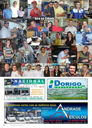 24 www.reportercapixaba.com
Giro na Cidade
 