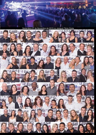 7www.reportercapixaba.com
Sexta-feira 27 de Novembro de 2015 no Jaraguá Tênis Clube
 