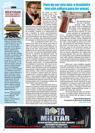 16 www.reportercapixaba.com
De todos os argu-
mentos contra o uso
de armas de fogo,
seja para esporte,
colecionismo ou defe-
sa, para mim não há
argumento mais ralé,
e ao mesmo elitista,
que dizer que o brasileiro não tem cultura para
possuir tais instrumentos. Nas palavras de Nel-
son Rodrigues, criador do chamado complexo
de vira-latas: “entendo eu a inferioridade em
que o brasileiro se coloca, voluntariamente,
em face do resto do mundo. O brasileiro é um
narciso às avessas, que cospe na própria ima-
gem. Eis a verdade: não encontramos pretex-
tos pessoais ou históricos para a autoestima.”
	 Sim, é exatamente assim que o bra-
sileiro se vê, aliás, vê os outros, pois nunca vi
alguém dizer que por ser um ignorante, um in-
culto, não merece o direito de se defender, de
dirigir ou de votar. Como sempre acontece, o
problema são os outros! Não raramente, quem
afirma isso, com ares de superioridade intelec-
tual são os membros da esquerda caviar. Tal
discurso, elitista e preconceituoso, encontrou
solo fértil no Brasil, onde anos e anos de gover-
nos de esquerda pregaram e continuam pre-
gando que o fator socioeconômico e cultural –
educação resolve tudo! – é o responsável pela
criminalidade e homicídios. Sim, foram os so-
cialistas, os pregadores da igualdade, que in-
cluíram o fator econômico como um excludente
para exercer a legítima defesa. Fernando Hen-
rique Cardoso, Lula e Dilma sobretaxaram ar-
mas e munições e criaram taxas que visavam
“desestimular o comércio (legal) de armas no
Brasil”, o que na prática significava impedir que
pessoas mais pobres e menos cultas tivessem
a possibilidade de adquirir armas de fogo. Mui-
to preocupados com a igualdade e defesa dos
mais pobres esse pessoal, hein?
	 Pelas minhas andanças pelo Brasil a
trabalho ou passeio, conheci todo tipo de gente
e foi no interior, entre gente pobre, quase bei-
rando a miséria, muitas vezes analfabetos que
pude constatar o que sempre defendi: que esco-
laridade elevada não torna ninguém moralmen-
te melhor ou pior. Não é a pobreza que transfor-
ma pessoas em assassinos. Perdi a conta de
quantas casas e pequenos sítios estive, onde,
ao lado da cama, perto do fogão à lenha, lá es-
tava uma cartucheira, um revólver, que nunca
foram usados para o mal, muito pelo contrário.
	
No ambiente urbano
isso não é diferente.
Quando casei, morei
por alguns anos na periferia de
São Paulo, mais precisamente
na COHAB II de Carapicuíba,
local tido como violento. E o que
pude constatar foi exatamente a
m e s - ma coisa! Havia gente de bem arma-
da e havia bandidos armados, mas somente
esses últimos cometiam crimes utilizando-se
de armas, veja só, ilegais! Cabe lembrar que
até 1997 o porte ilegal de armas nem crime
era, não passava de uma simples contraven-
ção penal. A posse então, ou seja, ter uma
arma em casa era tão corriqueiro quanto ter
um liquidificador e os únicos que se incomo-
davam com isso eram os bandidos que evita-
vam ao máximo adentrarem em casas onde
houvesse alguém. Nem por isso o Brasil era
um “bang-bang” como os filmes de Hollywood,
muito pelo contrário. Ninguém saía dando ti-
ros por qualquer batidinha de trânsito e brigas
de família não acabavam em tragédia por con-
ta disso.
	 Será que o povo brasileiro regrediu
tanto assim? Nos tornamos menos civilizados
e menos cultos? Bom, se isso aconteceu – eu
sei que não aconteceu! – foi culpa da própria
esquerda que esteve à frente de sucessivos
governos. Basta comparar com outros países
próximos. O Paraguai tem hoje a terceira me-
nor taxa de homicídios (7,98) da América do
Sul, perdendo apenas para o Chile (2,97) e o
Uruguai (7,81). Os três países possuem leis
incomparavelmente menos restritivas do que
a brasileira e o Uruguai é o país mais armado
da América Latina. Falei mais sobre isso no
recente artigo Como o Paraguai destrói toda
a argumentação desarmamentista usada no
Brasil, vale a pena dar uma lida.
	 Vou encerrando por aqui e me despe-
ço com um singelo pedido: deixe de ser vira-
-lata ou pelo menos pare de medir os outros
pela sua régua.
Texto de Bene Barbosa
Presidente do Movimento Viva Brasil
www.mvb.org.br
Pare de ser vira-lata: o brasileiro
tem sim cultura para ter armas
Esta excepcional obra
deixa as mentiras sobre
o desarmamento de civis
nuas no meio da sala.
Aos que já conhecem o
assunto, o livro oferece
ótimas referências e
informações precisas.
Aos que não têm opinião
formada, ou àqueles cujo
conhecimento é restrito
à mídia e às campanhas
do governo, o livro é um
ponto de inflexão, um di-
visor de águas, com sua
clareza e assertividade.
Com uma linguagem
direta e um ritmo agradá-
vel, Mentiram para mim
sobre o desarmamento é
leitura mais que neces-
sária para todos os que
defendem as liberdades
inegociáveis dos indi-
víduos. Numa época
de recrudescimento de
tantos regimes totalitá-
rios, é uma mensagem
imprescindível e um
alerta essencial.
Autores: 	Flávio Quintela
	 Bene Barbosa
Nº de Páginas: 	176
21 x 14,00 cm
Editora: Vide Editorial
Disponível nas
melhores livrarias
Leitura
Imperdível:
LIVRO:
 