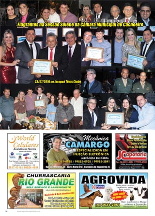 18 www.reportercapixaba.com
Flagrantes na Sessão Solene da Câmara Municipal de Cachoeiro
23/07/2016 no Jaraguá Tênis Clube
 
