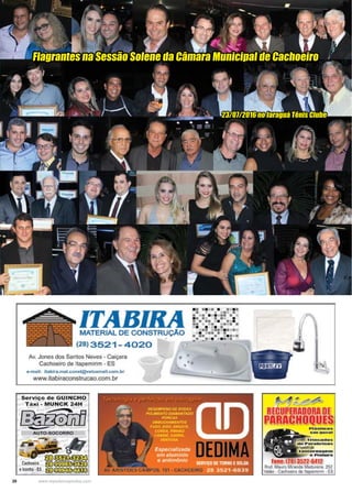20 www.reportercapixaba.com
Flagrantes na Sessão Solene da Câmara Municipal de Cachoeiro
23/07/2016 no Jaraguá Tênis Clube
 