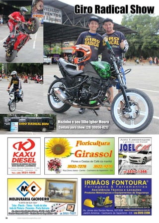 36 www.reportercapixaba.com
Mazinho e seu filho Ighor Moura
Giro Radical Show
Contato para show: (28) 99956-0217
 