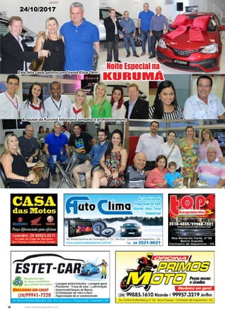 36 www.reportercapixaba.com
24/10/2017
Noite Especial na
KURUMÁ
A equipe da Kurumá esbanjava simpatia e profissionalismo
Este feliz casal ganhou um Toyota Etios Okm!
 