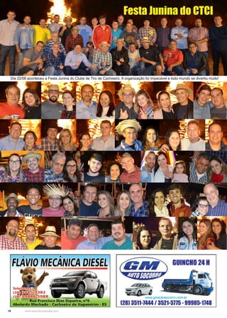 18 www.reportercapixaba.com
Festa Junina do CTCI
Dia 22/06 aconteceu a Festa Junina do Clube de Tiro de Cachoeiro. A organização foi impecável e todo mundo se divertiu muito!
 