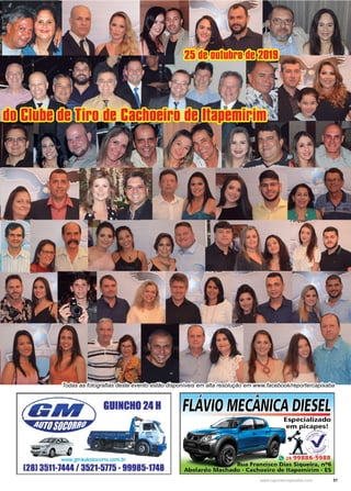 31
www.reportercapixaba.com
Todas as fotografias deste evento estão disponíveis em alta resolução em www.facebook/reportercapixaba
GUINCH0241
www.gmautosocorro.com.br
(28l1
3511-1444 / 3521-5115-99985-1148
'/' "
FLAVIO MECANICA DIESEt
Especializado
e~m
pi~
c~~es!
~--
oc • 1
- ~
f'
~(~
~ 28 99886-5988
ua Francisco Dias Siqueira, n°6
Abelardo Machado - Cachoeiro de ltapemirim - ES
 