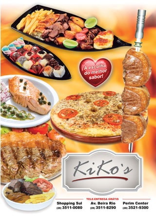 9
www.reportercapixaba.com
Shopping Sul
(28) 3511-0080
TELE-ENTREGA GRÁTIS
Av. Beira Rio
(28) 3511-8290
Perim Center
(28) 3521-9300
 