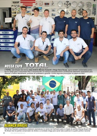 48 www.reportercapixaba.com
Dia 20 de Fevereiro voluntários coletaram assinaturas no centro de Cachoeiro para a criação do partido Aliança Brasil (38).
No Brasil não há partido conservador de direita e a novidade chega para sanar esta ausência no quadro político nacional.
A TOTAL, sob direção dos sócios João Antônio Moraes Guizardi e Diogo Gava Souza, agora também comercializa produ-
tos no varejo para o consumidor final. A empresa têm um estoque impressionante e profissionais altamente capacitados para
oferecer o melhor atendimento, produtos de qualidade e garantia. Confira algumas promoções na página ao lado!
NOSSA CAPA
ALIANÇA BRASIL
 