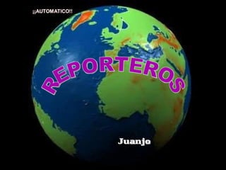 Juanjo REPORTEROS 