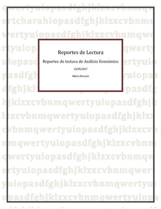 Reportes de Lectura
Reportes de lectura de Análisis Económico
22/05/2017
Mario Ronzón
 