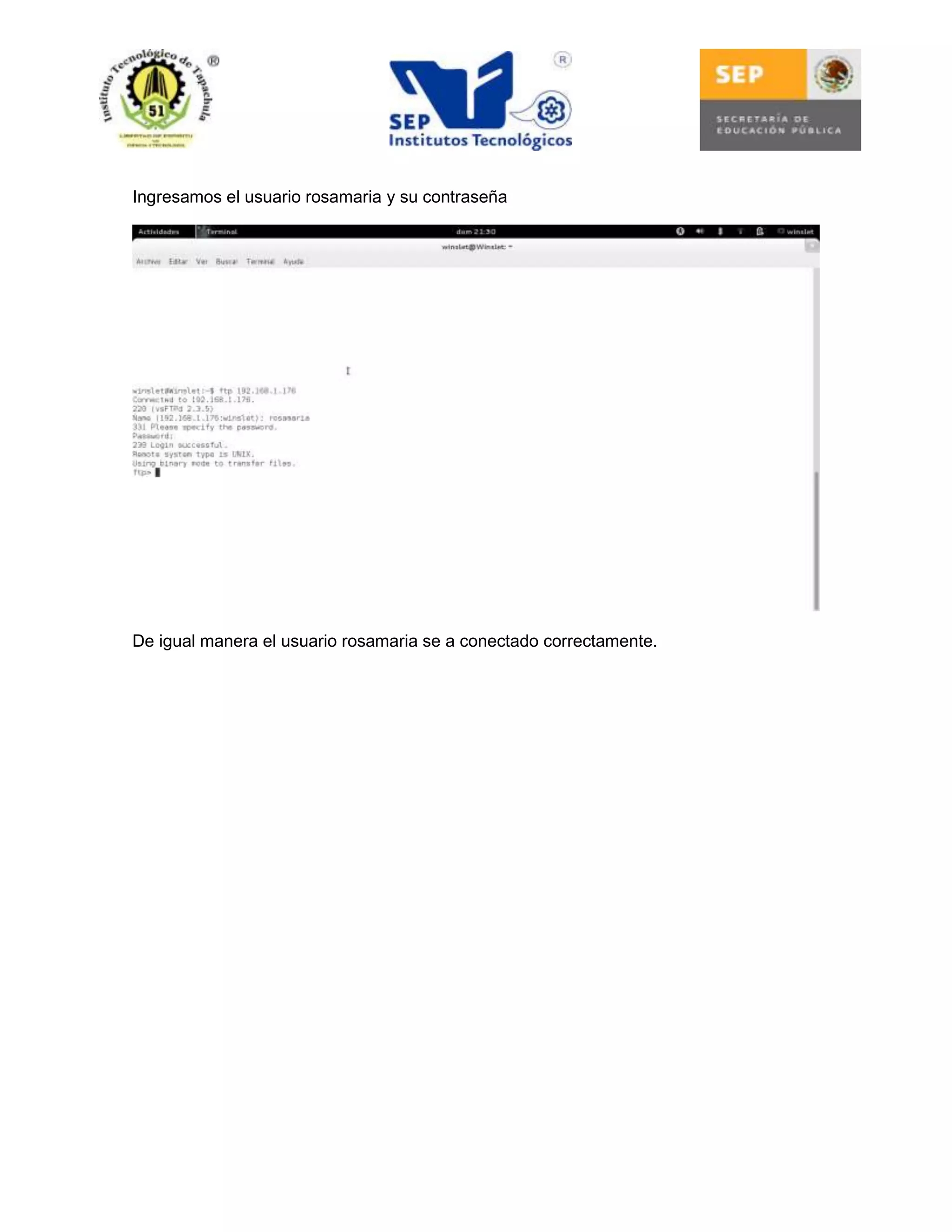 Ingresamos el usuario rosamaria y su contraseña

De igual manera el usuario rosamaria se a conectado correctamente.

 