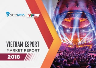 Vietnam Esports Market Report 2018