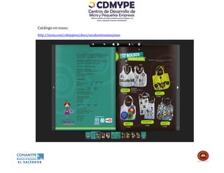 Catálogo en issuu:
http://issuu.com/cdmypesa/docs/sarahiartesaniasymas
 